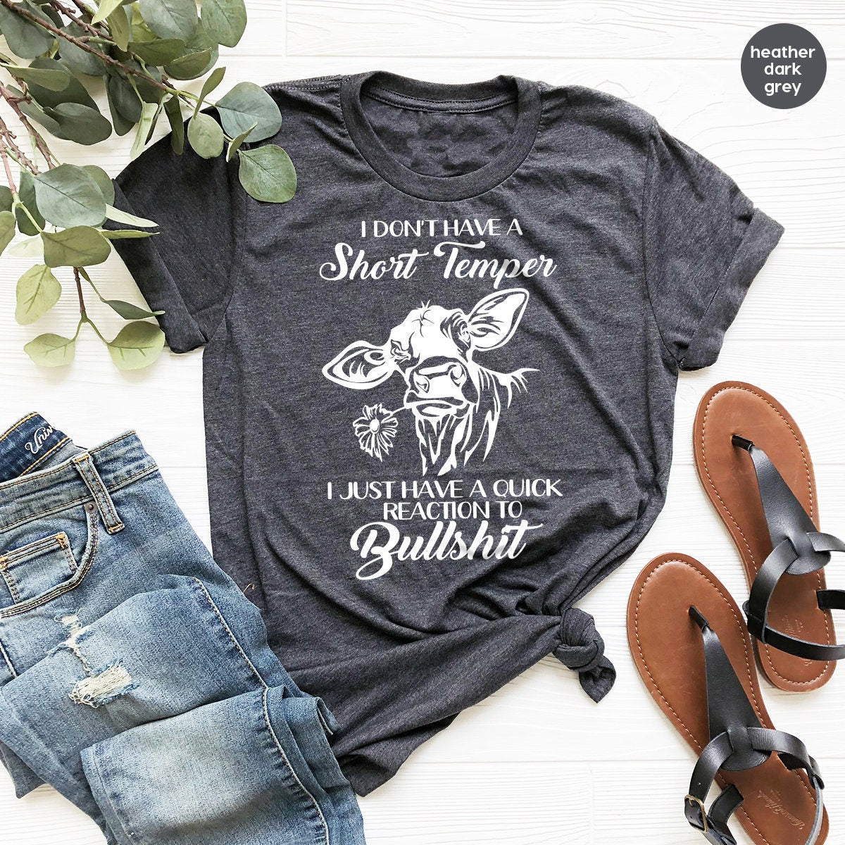 Funny Cow Shirt, Farmer Shirt, I Don't Have A Short Temper Shirt,Country  Life Tee,Quick Reaction To Bullshit Shirt, image size:1200x1200