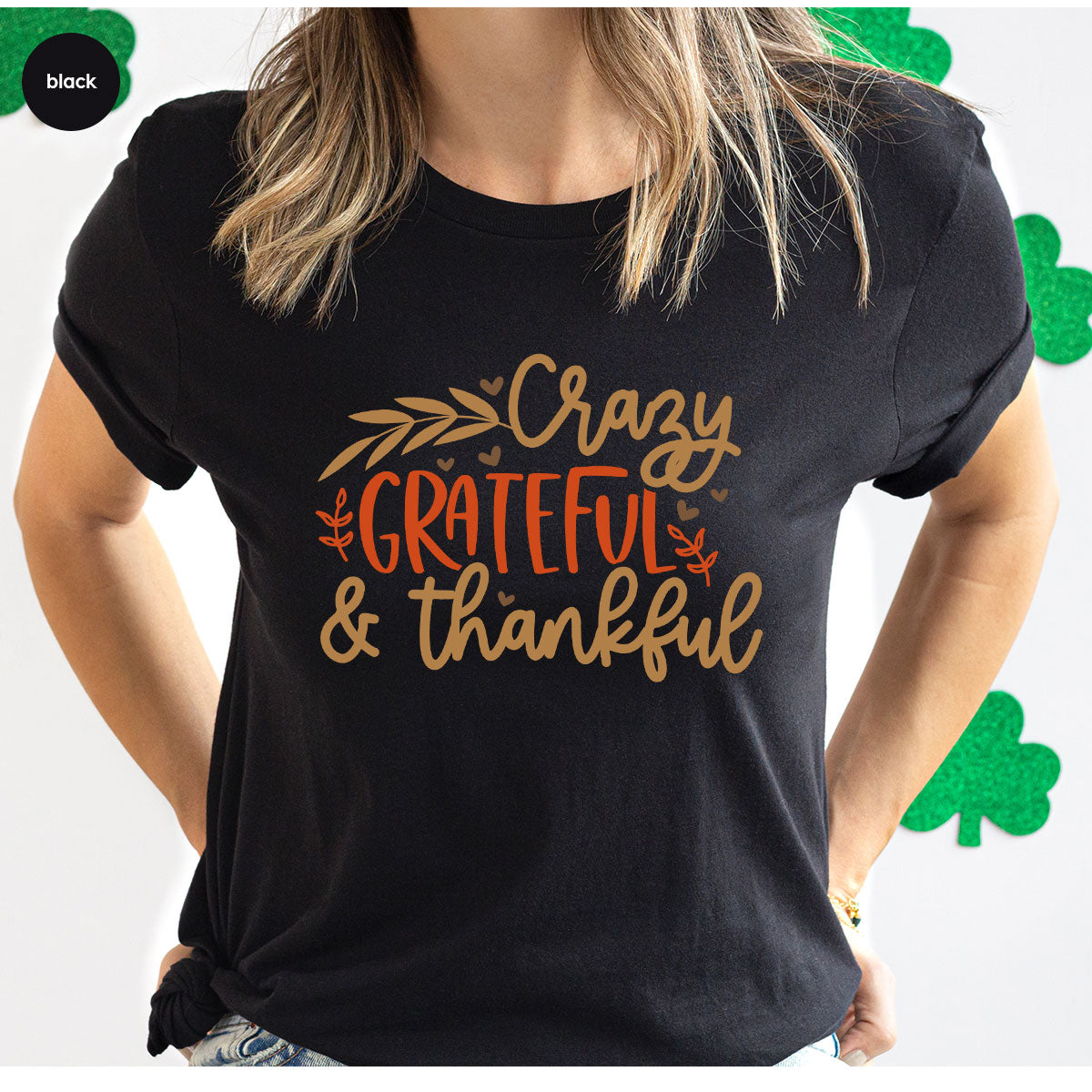 Funny Fall T Shirt, Gift for Her, Crazy Grateful Thankful T-Shirt, Autumn Clothing, Happy Thanksgiving TShirts, Leaves Graphic Tees