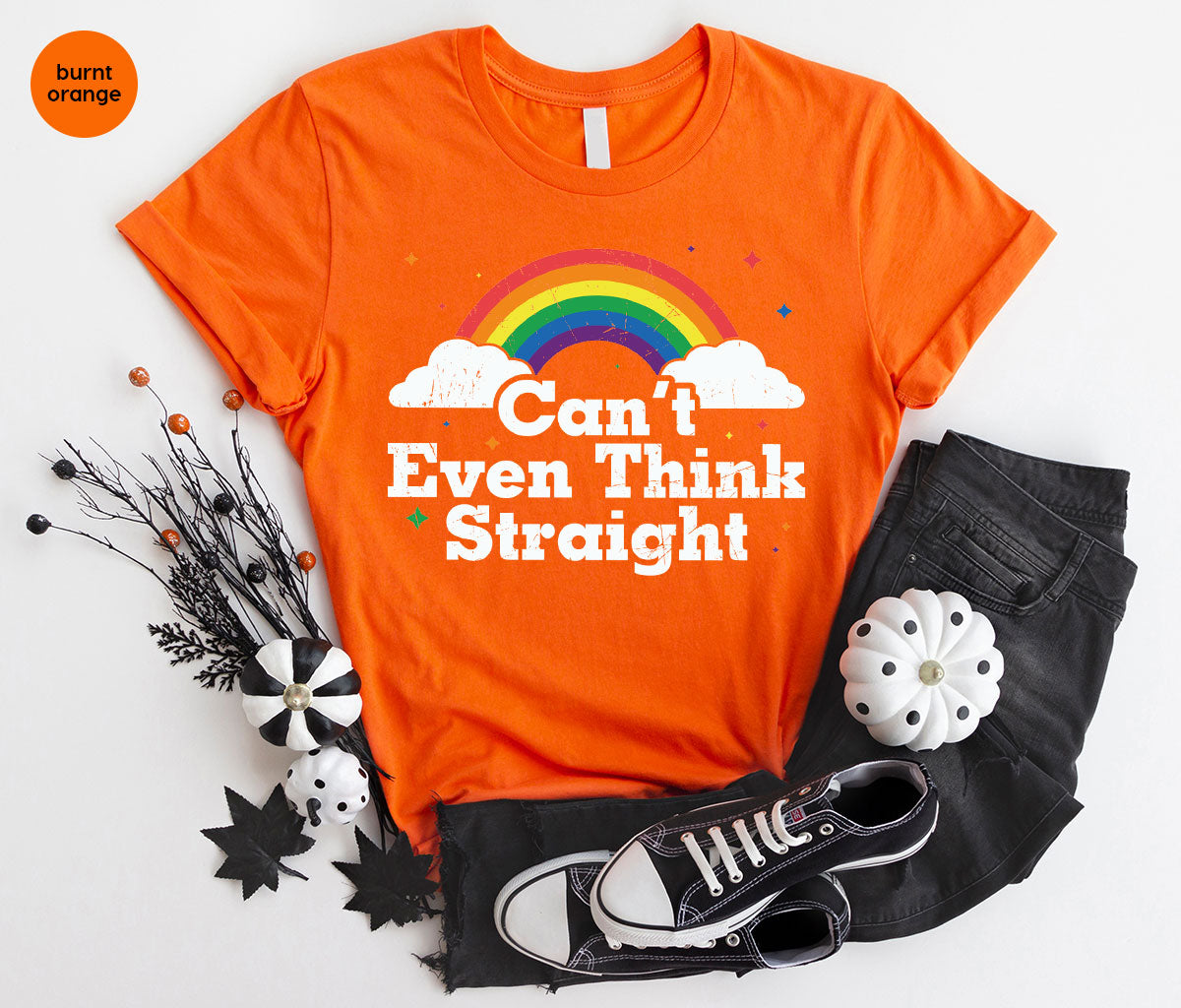 Can I Even Think Straight Shirt, Rainbow T-Shirt, LGBT T-Shirt