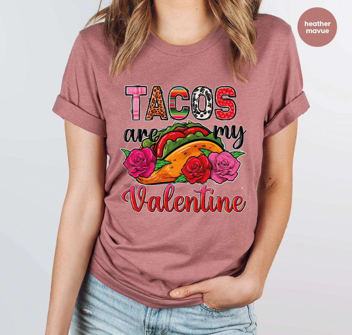 Tacos Are My Valentine Shirt, Gift To My Taco Lover, Taco Shirt