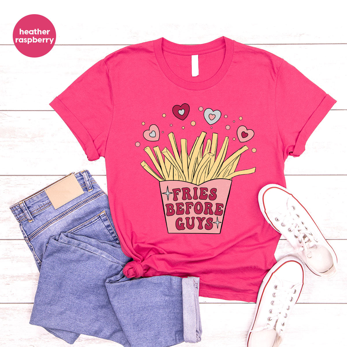 Fries Before Guys Shirt, Valentine's Day 2023 T-Shirt, Lover Shirt