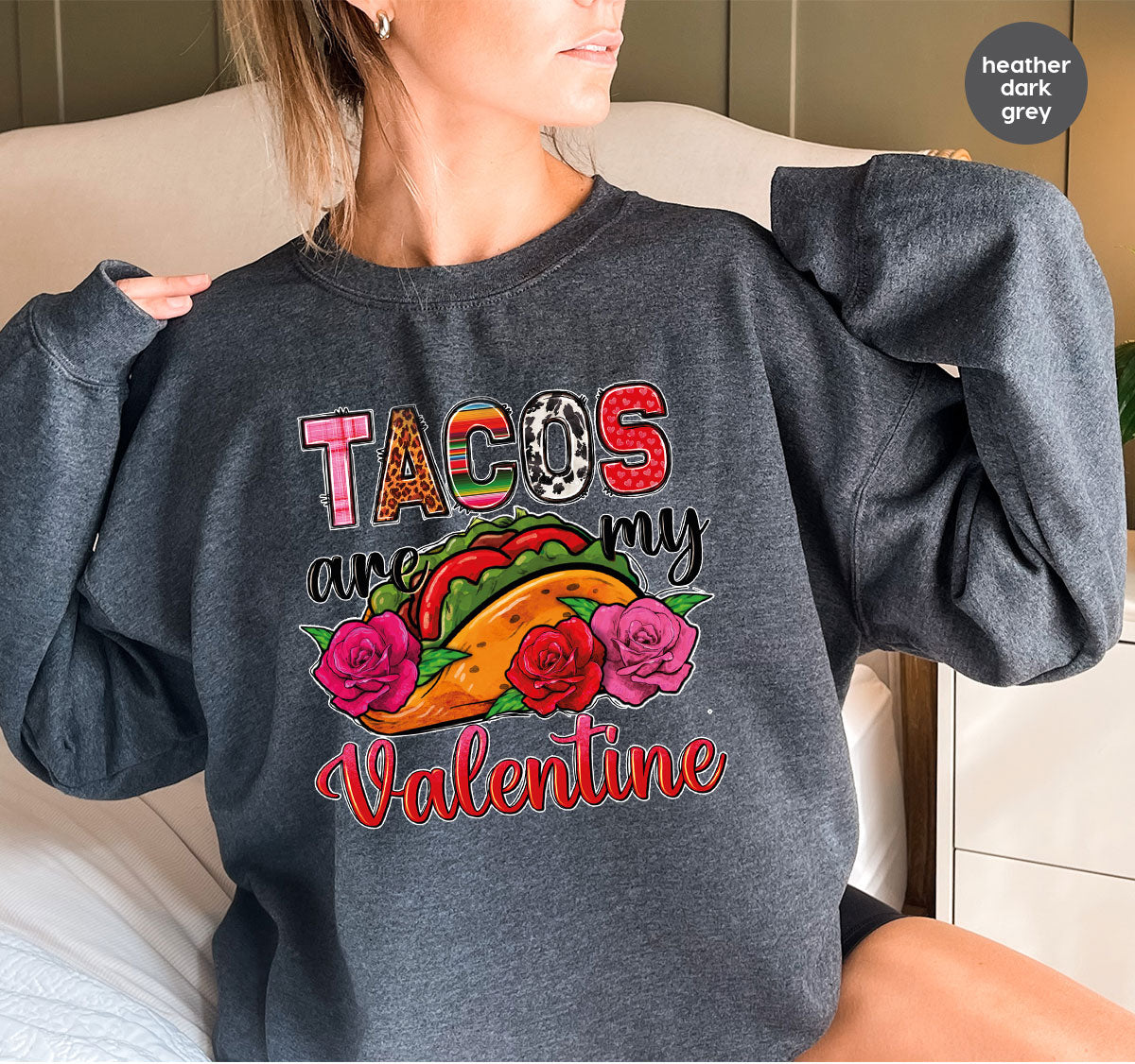 Tacos Are My Valentine Shirt, Gift To My Taco Lover, Taco Shirt