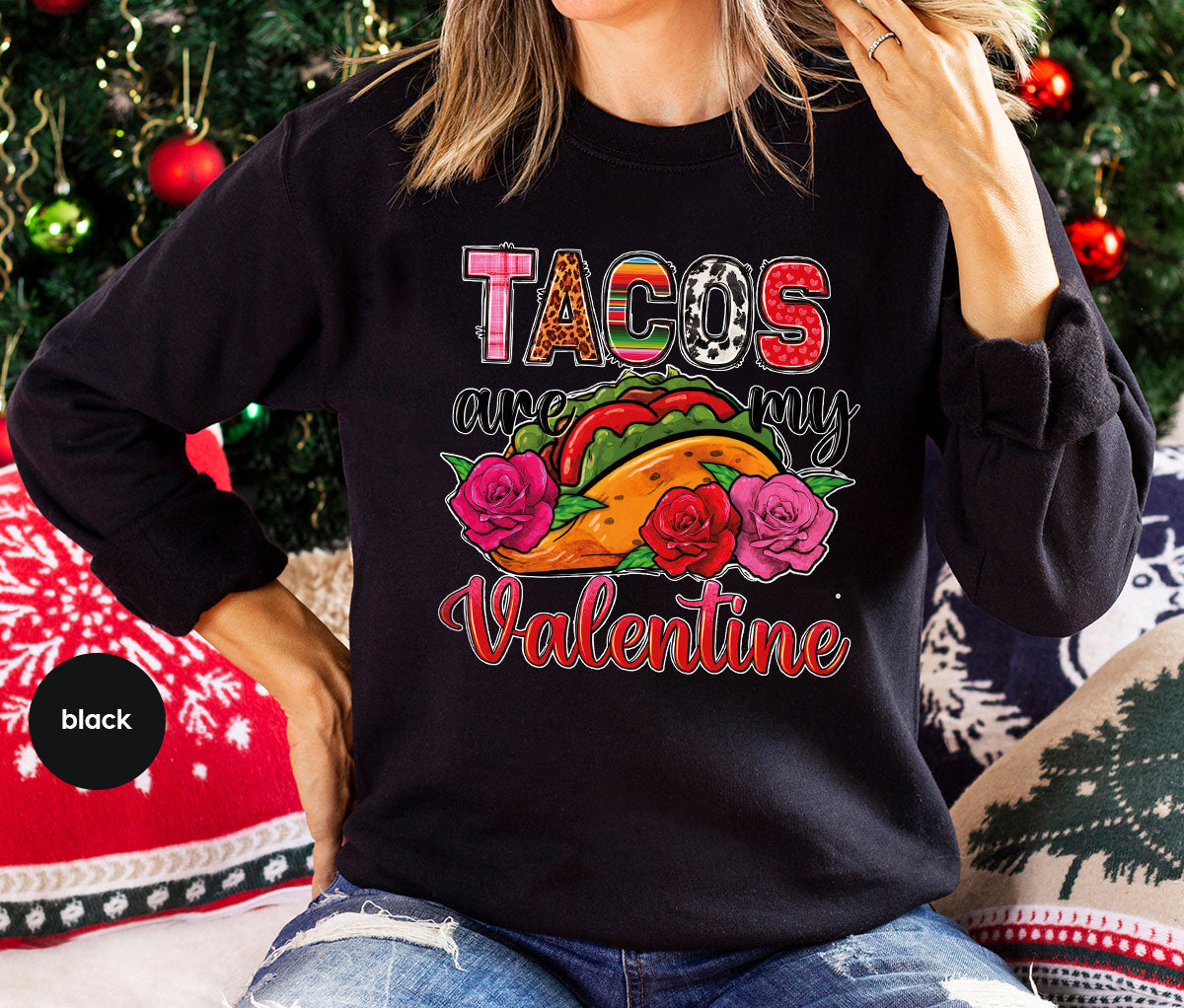 Tacos Are My Valentine Shirt, Gift To My Taco Lover, Taco Shirt