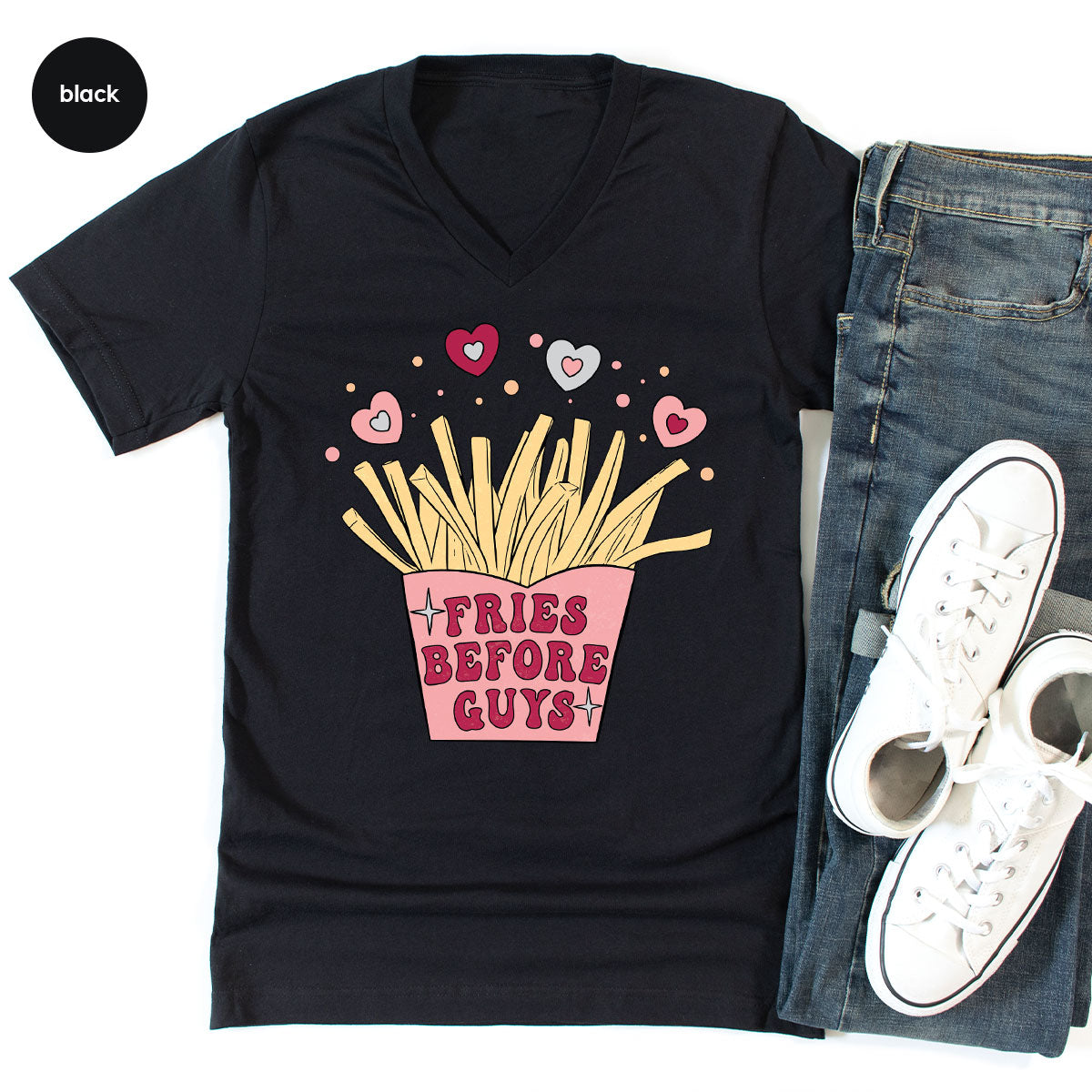 Fries Before Guys Shirt, Valentine's Day 2023 T-Shirt, Lover Shirt