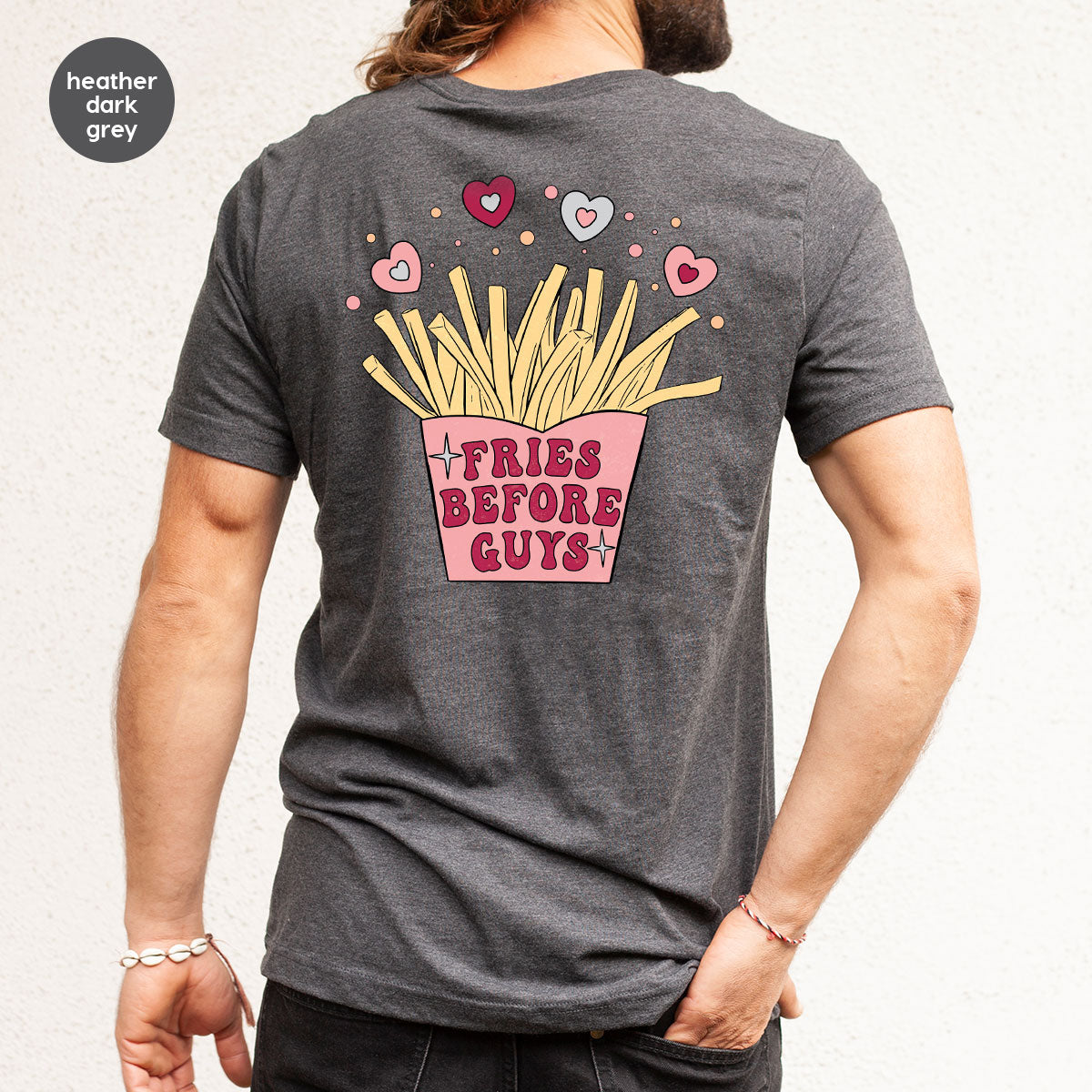 Fries Before Guys Shirt, Valentine's Day 2023 T-Shirt, Lover Shirt