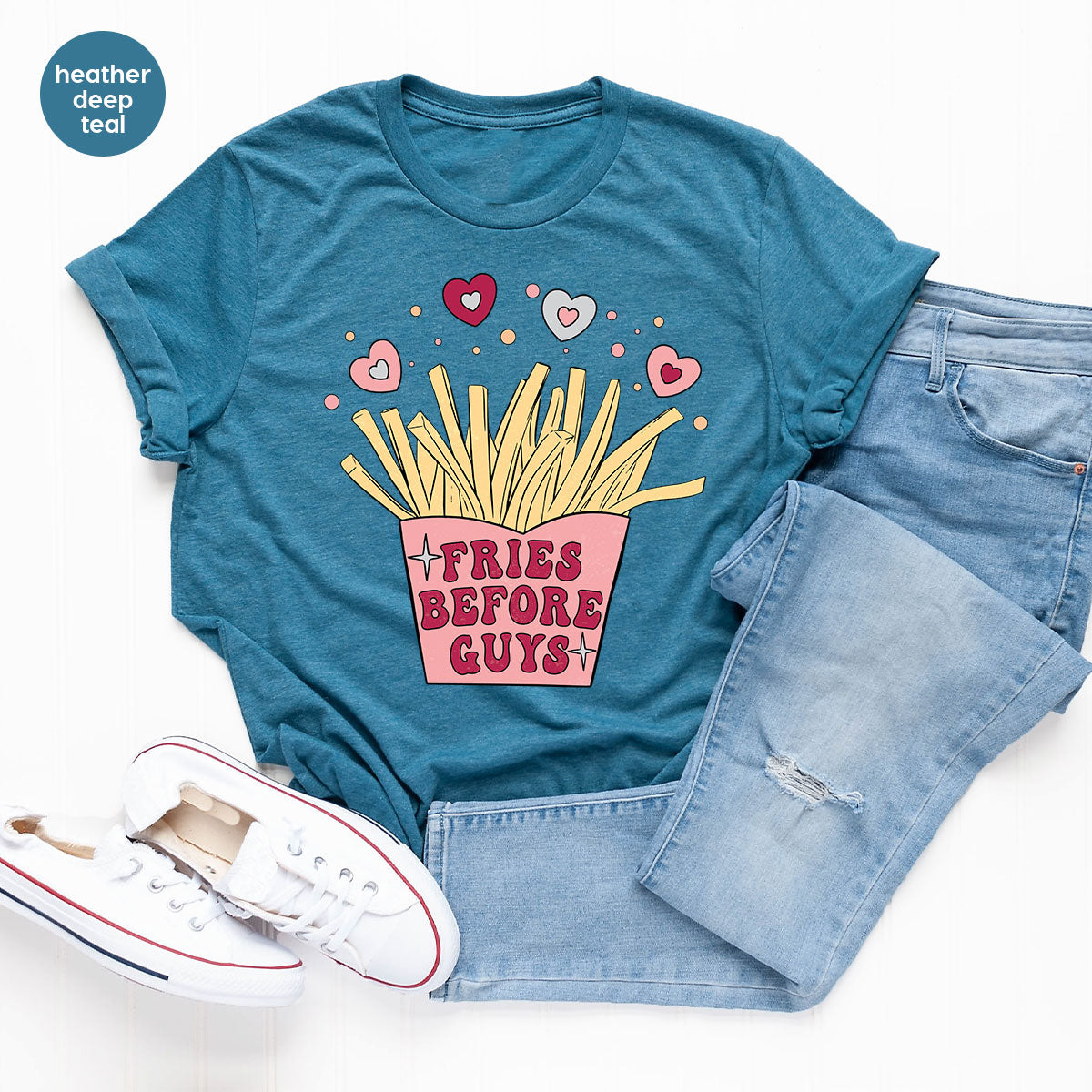 Fries Before Guys Shirt, Valentine's Day 2023 T-Shirt, Lover Shirt