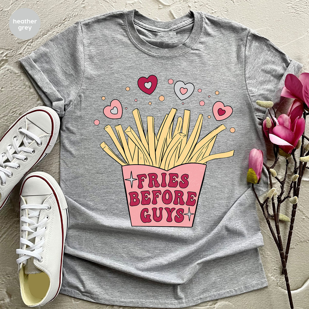 Fries Before Guys Shirt, Valentine's Day 2023 T-Shirt, Lover Shirt