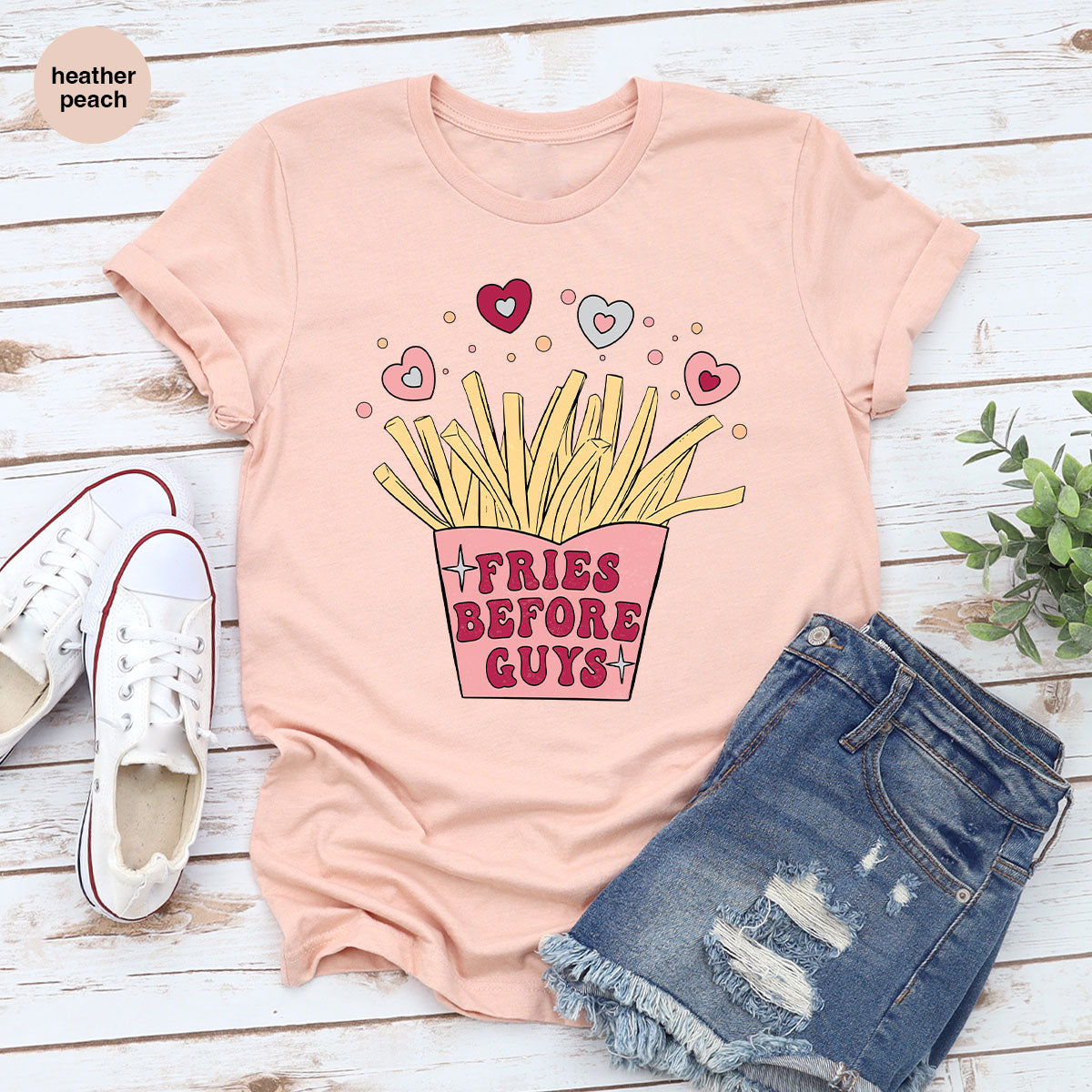 Fries Before Guys Shirt, Valentine's Day 2023 T-Shirt, Lover Shirt