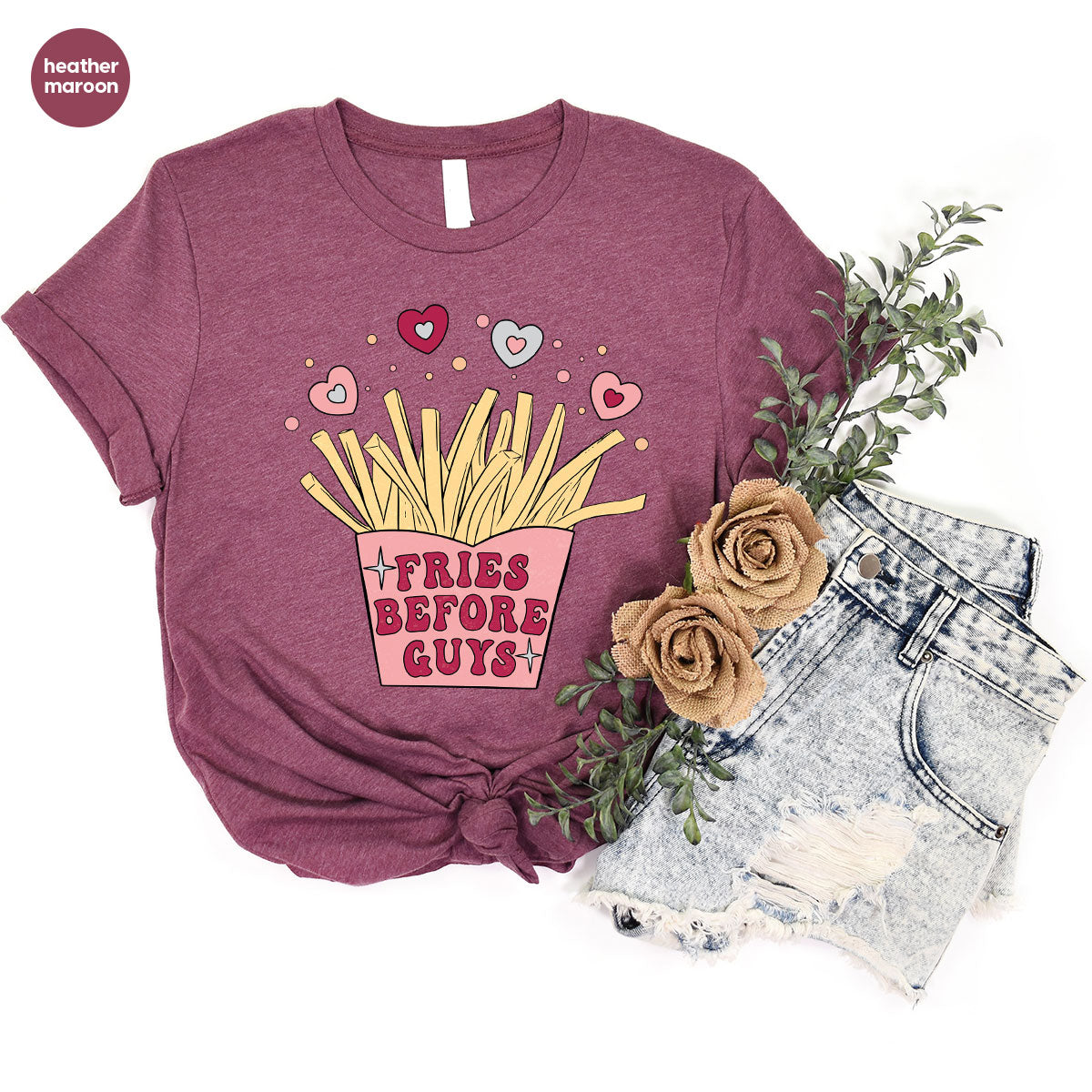 Fries Before Guys Shirt, Valentine's Day 2023 T-Shirt, Lover Shirt