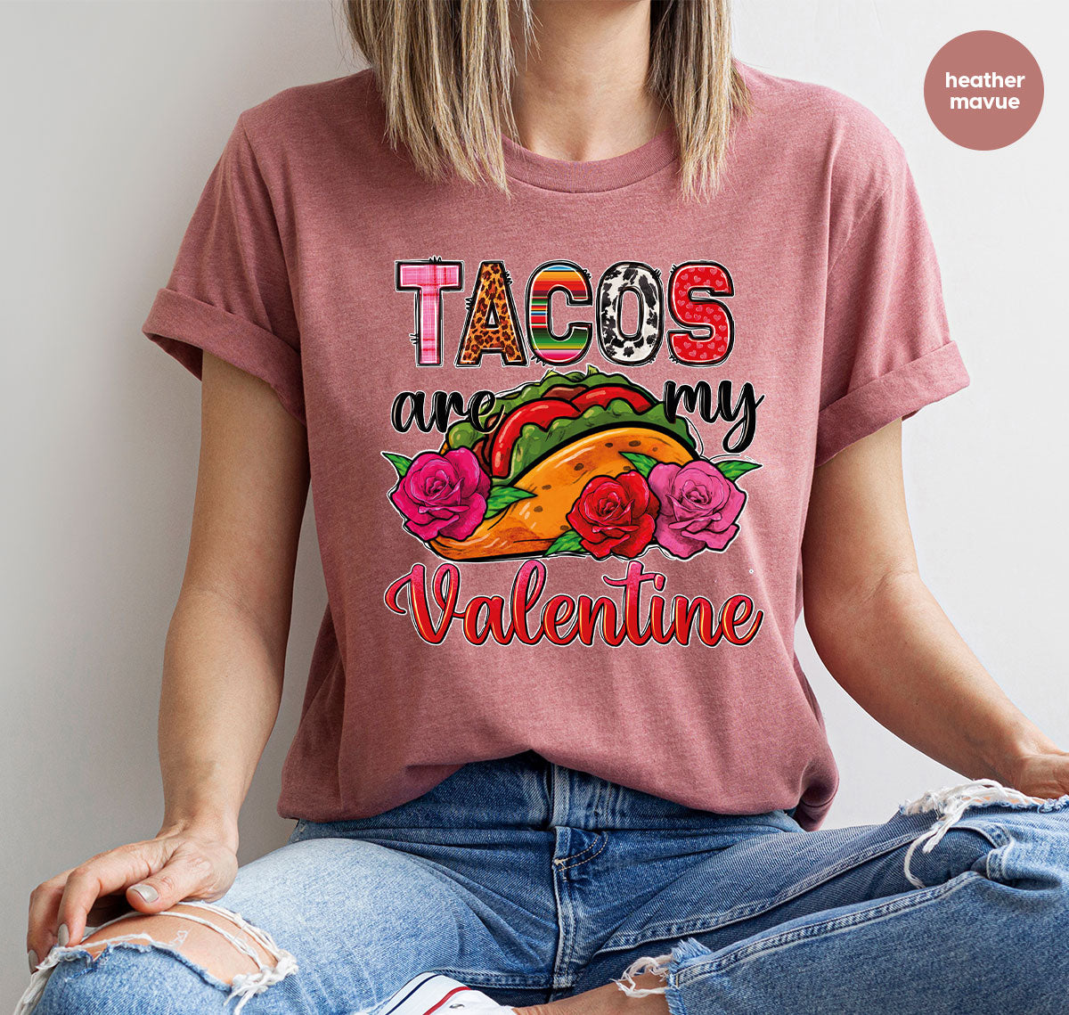 Tacos Are My Valentine Shirt, Gift To My Taco Lover, Taco Shirt