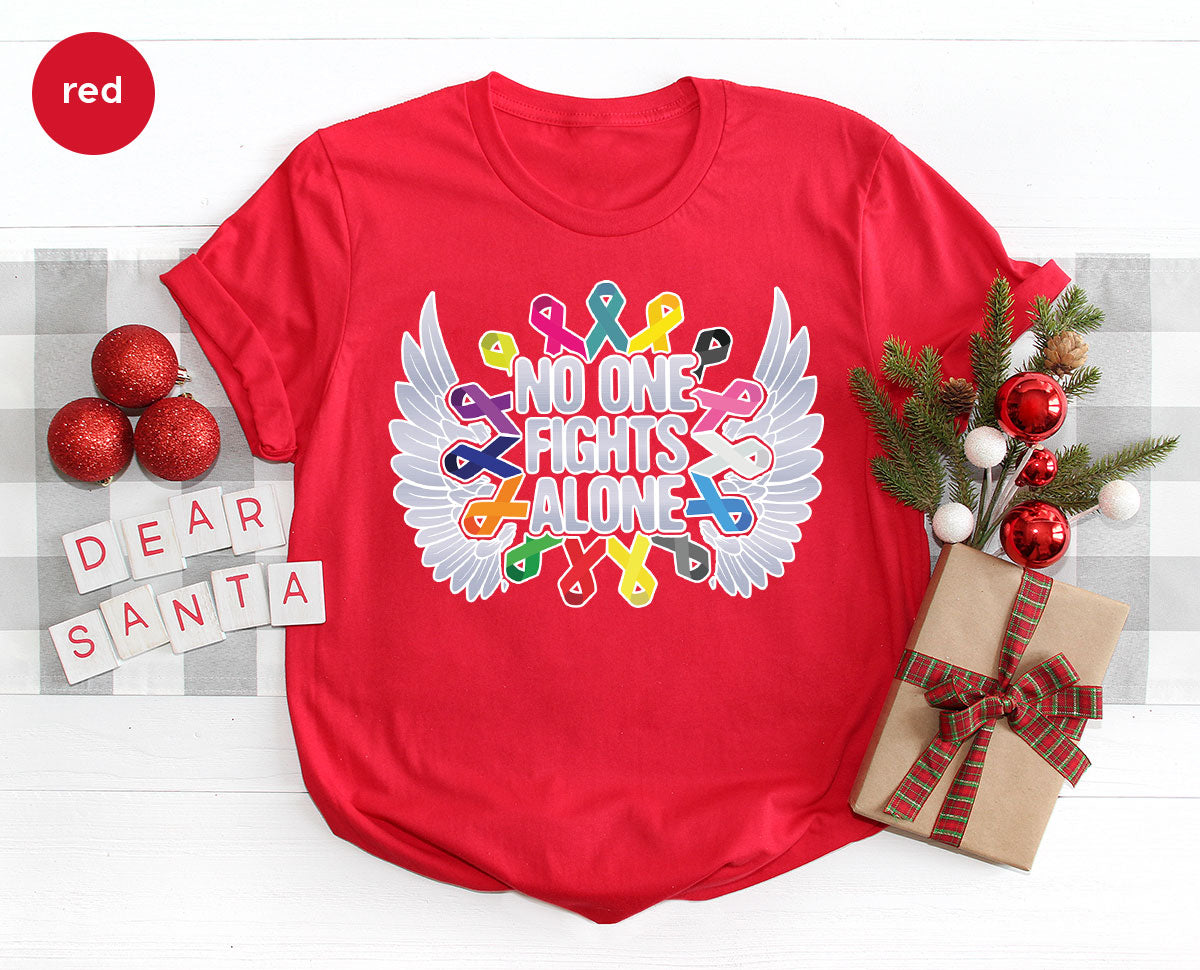No One Fights Alone Shirt, Cancer Fighter T-Shirt, Cancer Warrior Tee