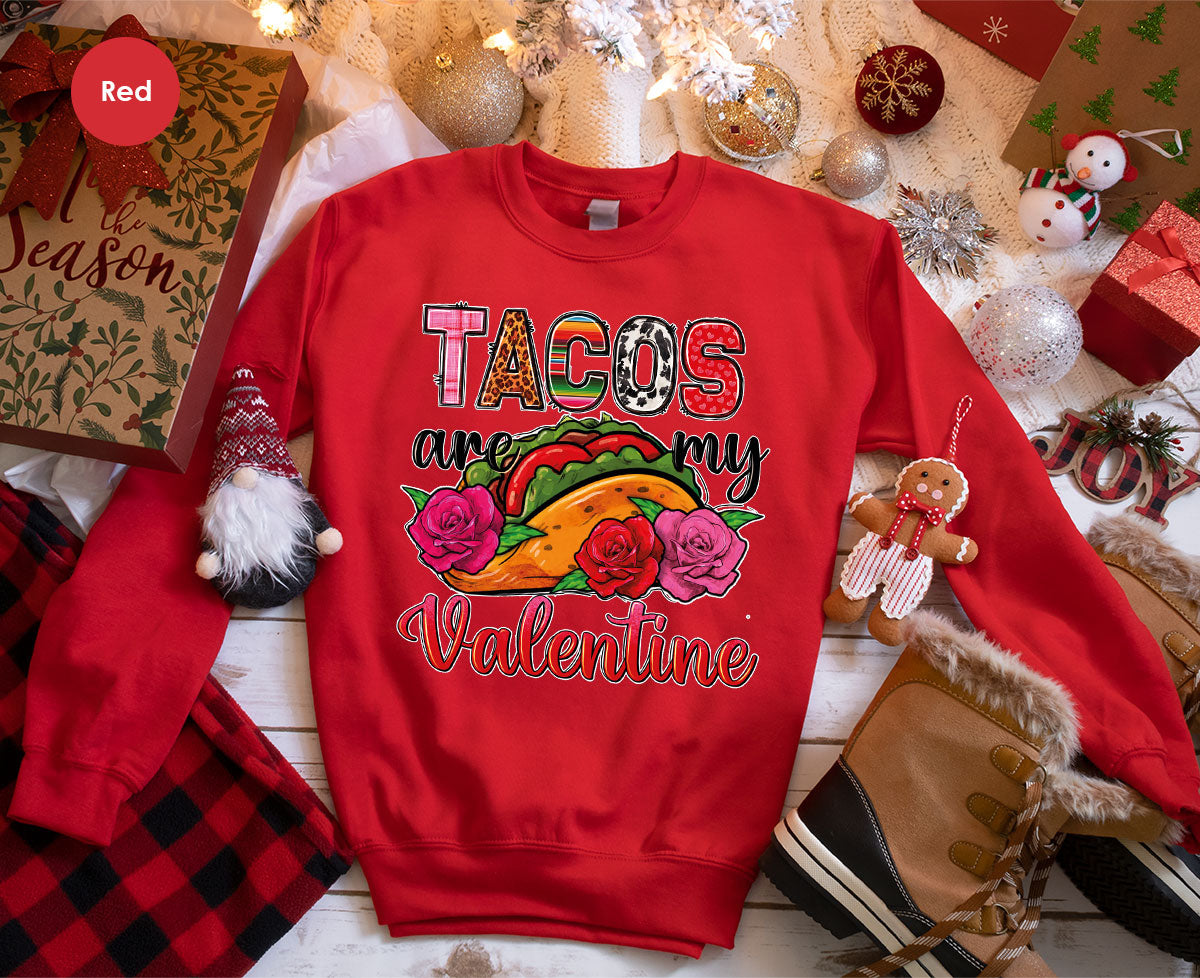 Tacos Are My Valentine Shirt, Gift To My Taco Lover, Taco Shirt