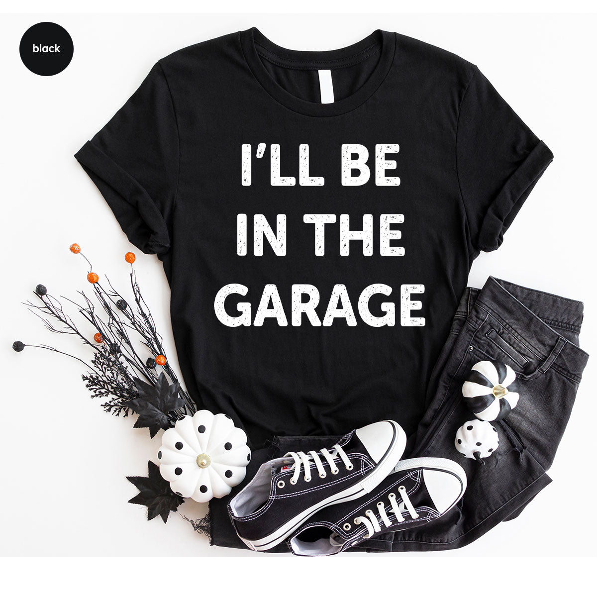 I'll Be In The Garage Shirt, Funny Garage T-Shirt, Funny Shirt For Men, Mechanic Tee