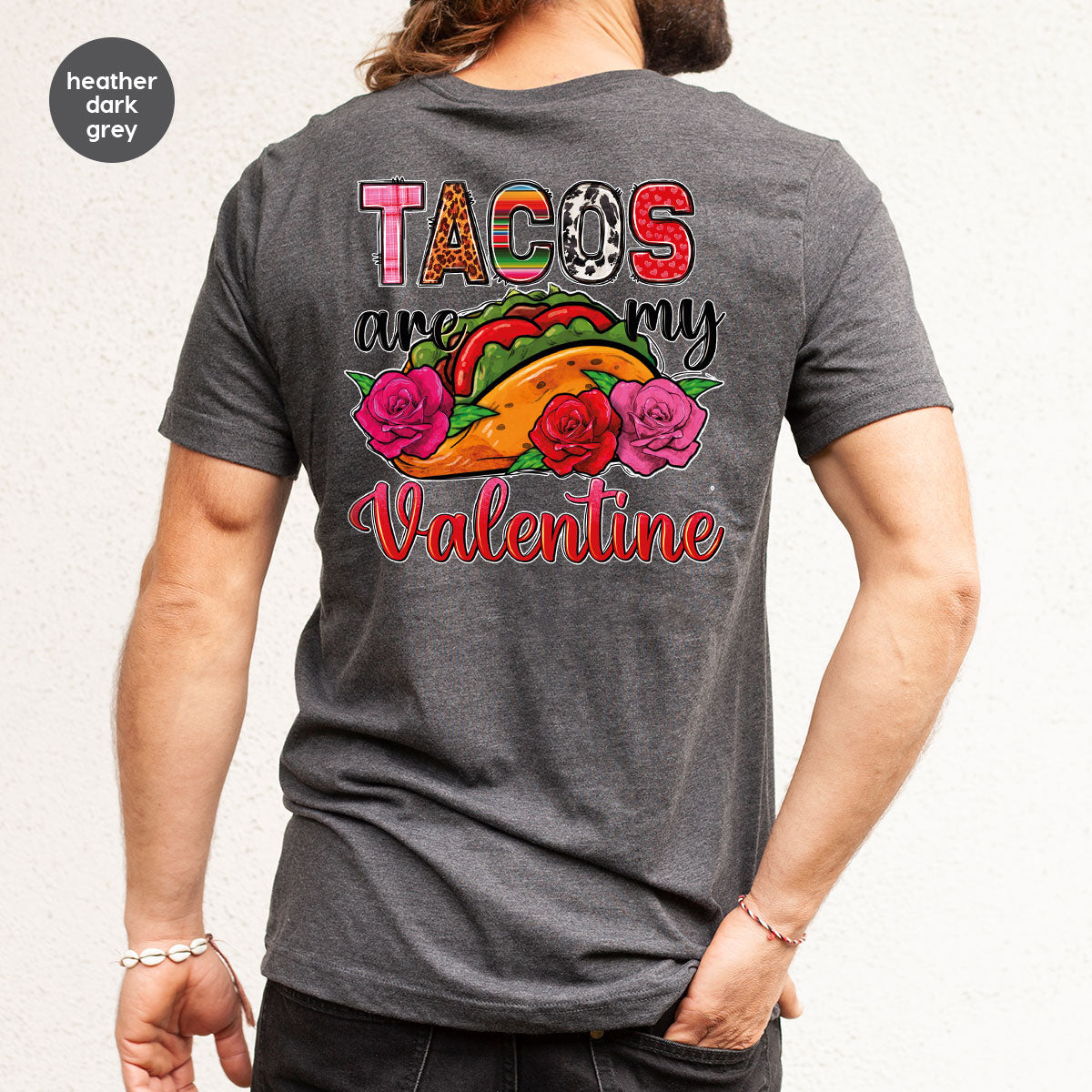 Tacos Are My Valentine Shirt, Gift To My Taco Lover, Taco Shirt