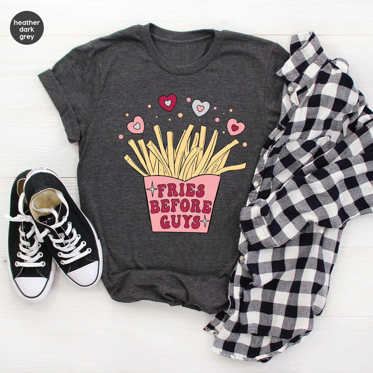 Fries Before Guys Shirt, Valentine's Day 2023 T-Shirt, Lover Shirt