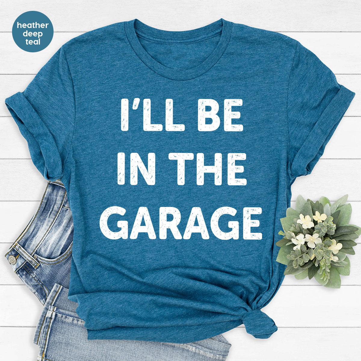 I'll Be In The Garage Shirt, Funny Garage T-Shirt, Funny Shirt For Men, Mechanic Tee