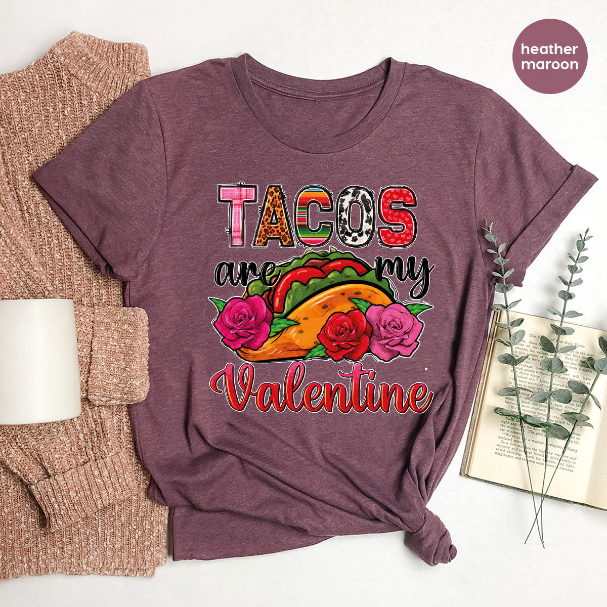 Tacos Are My Valentine Shirt, Gift To My Taco Lover, Taco Shirt