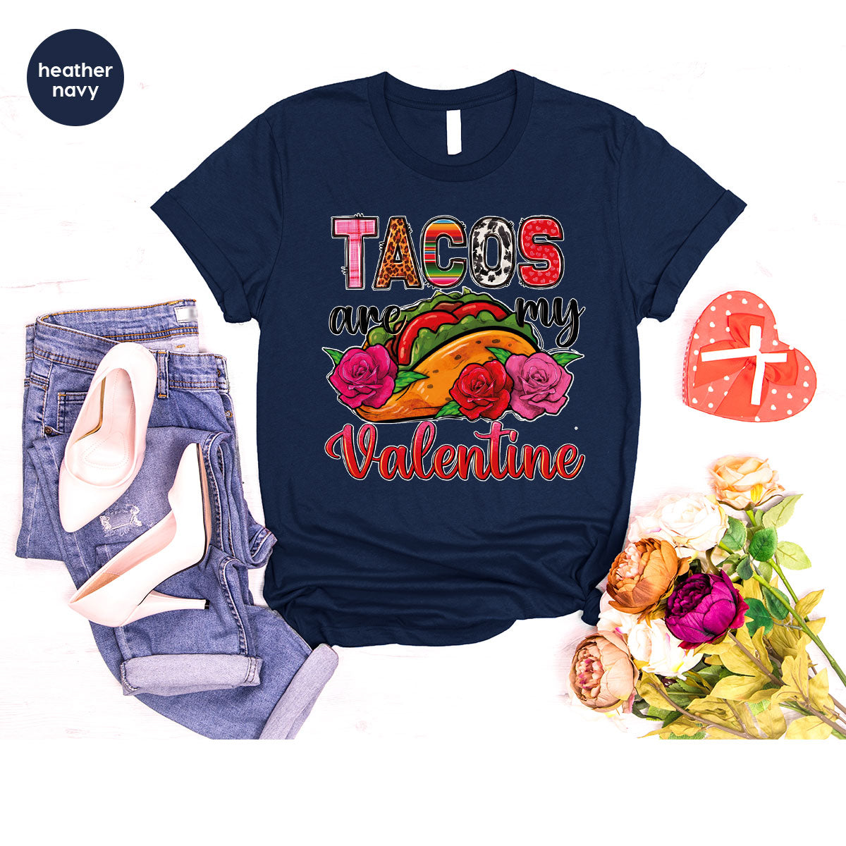 Tacos Are My Valentine Shirt, Gift To My Taco Lover, Taco Shirt