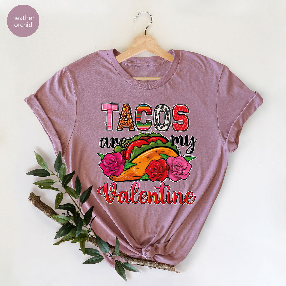Tacos Are My Valentine Shirt, Gift To My Taco Lover, Taco Shirt