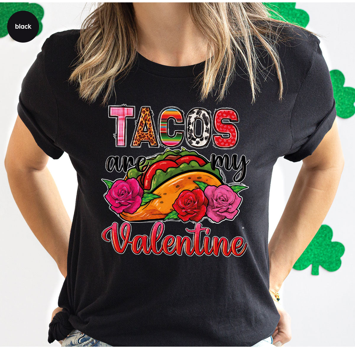 Tacos Are My Valentine Shirt, Gift To My Taco Lover, Taco Shirt