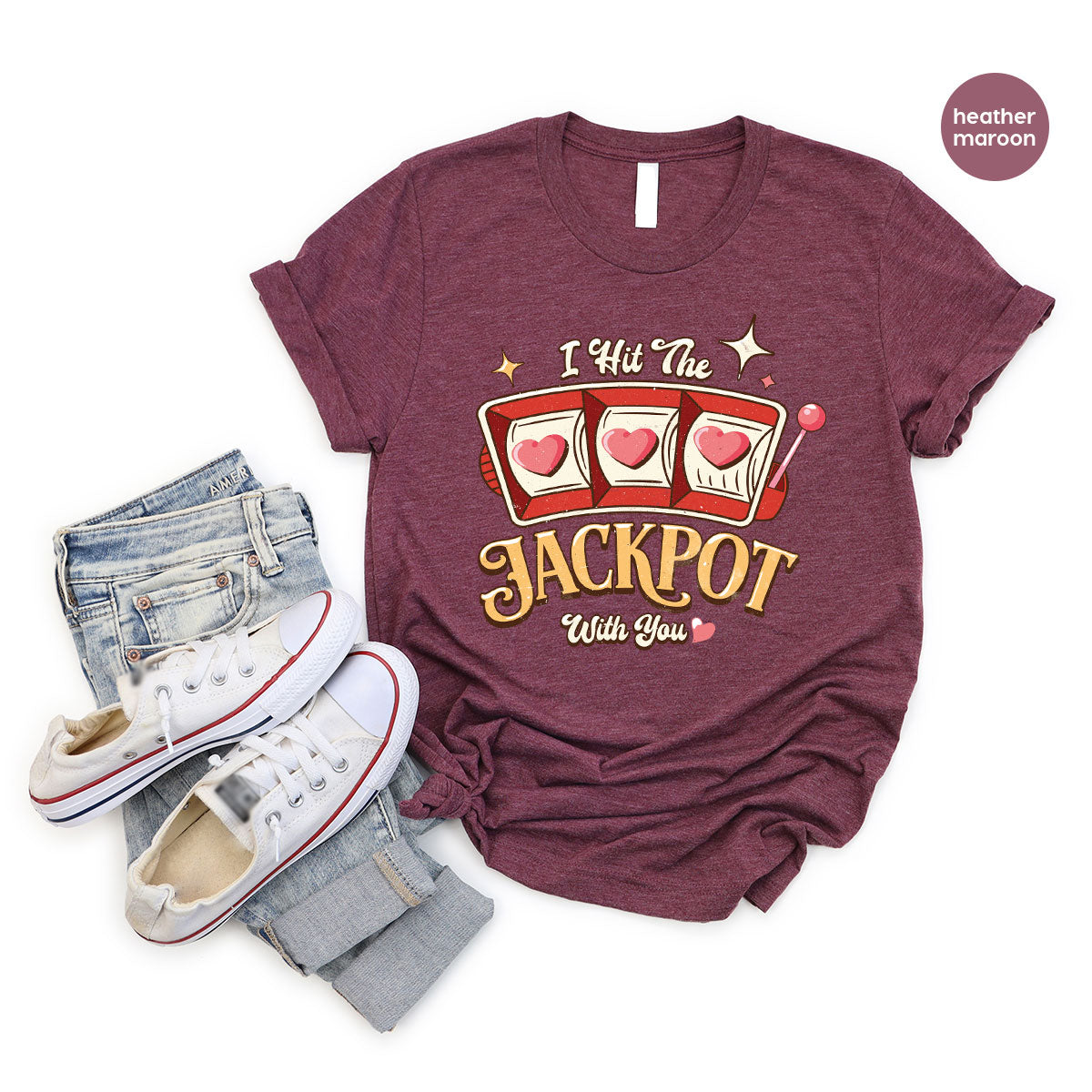 I Hit The Jackpot With You Shirt, Romantic Valentine's Day T-Shirt