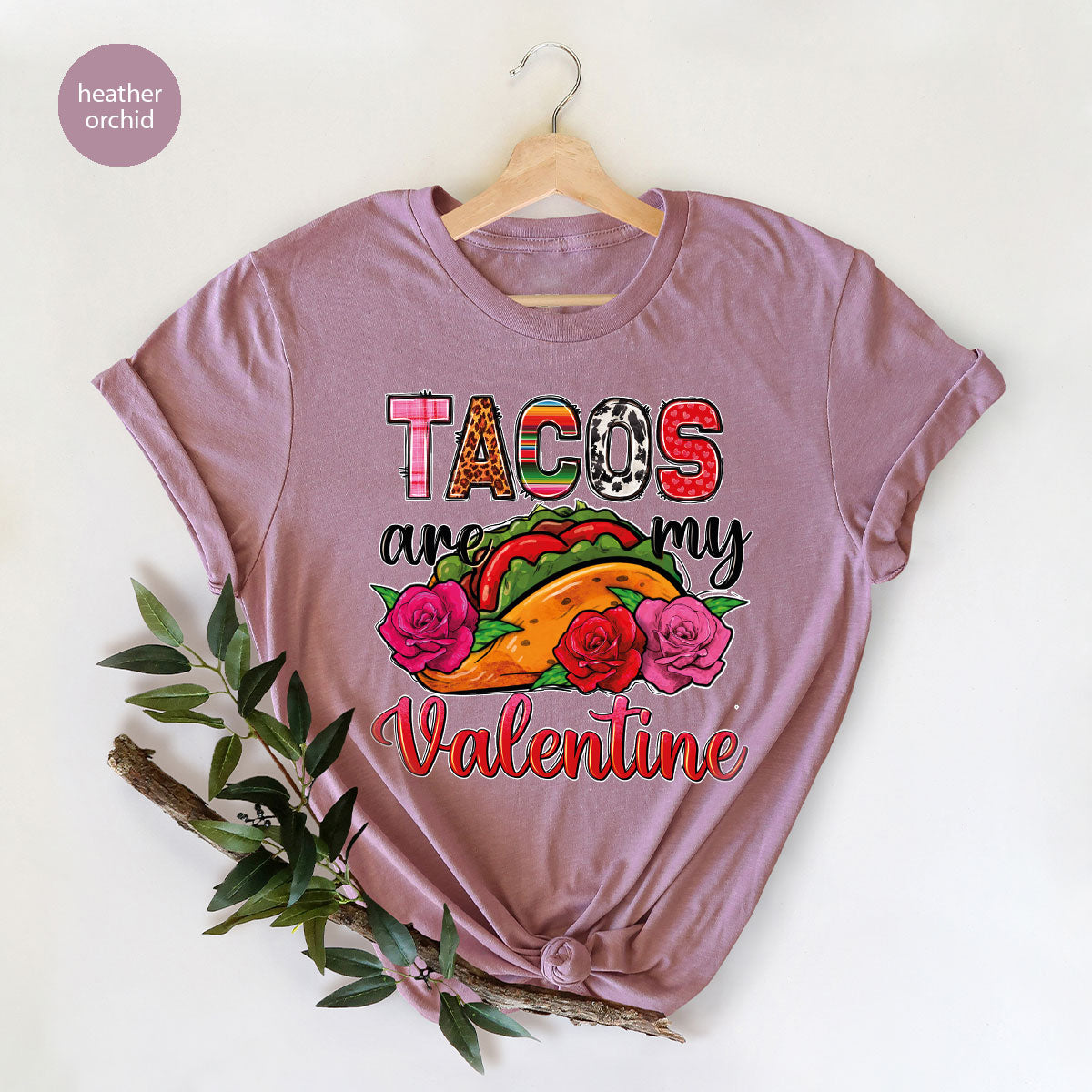 Tacos Are My Valentine Shirt, Gift To My Taco Lover, Taco Shirt