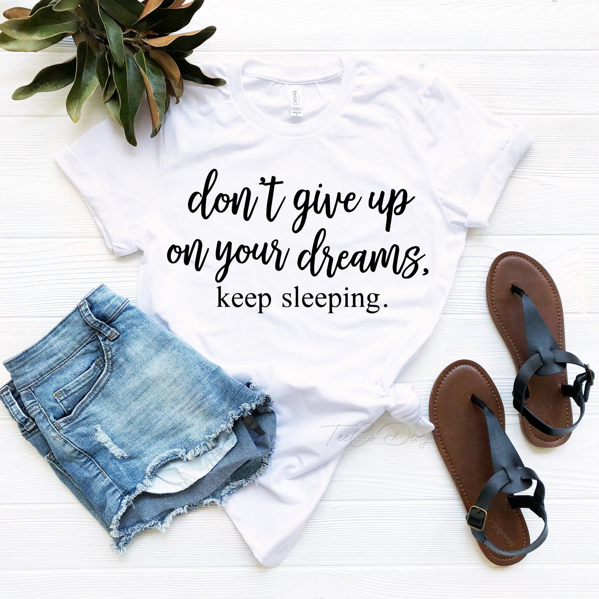 Funny Shirt, Sarcastic Shirt, Funny Tshirts, Funny Shirts, Keep On Dreaming!, Sassy, Funny Tshirt Sayings, Funny Tshirts For Women,k85 - Fastdeliverytees.com