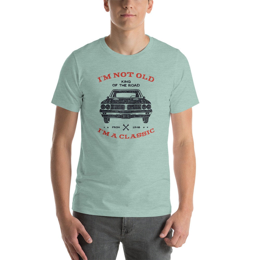 I am not old I am a Classic, Dad Shirt, Father Day Gift,Gift From Son, Gift From Wife, Gift From Daughter, Dad Tshirt, Funny Dad Shirt - Fastdeliverytees.com