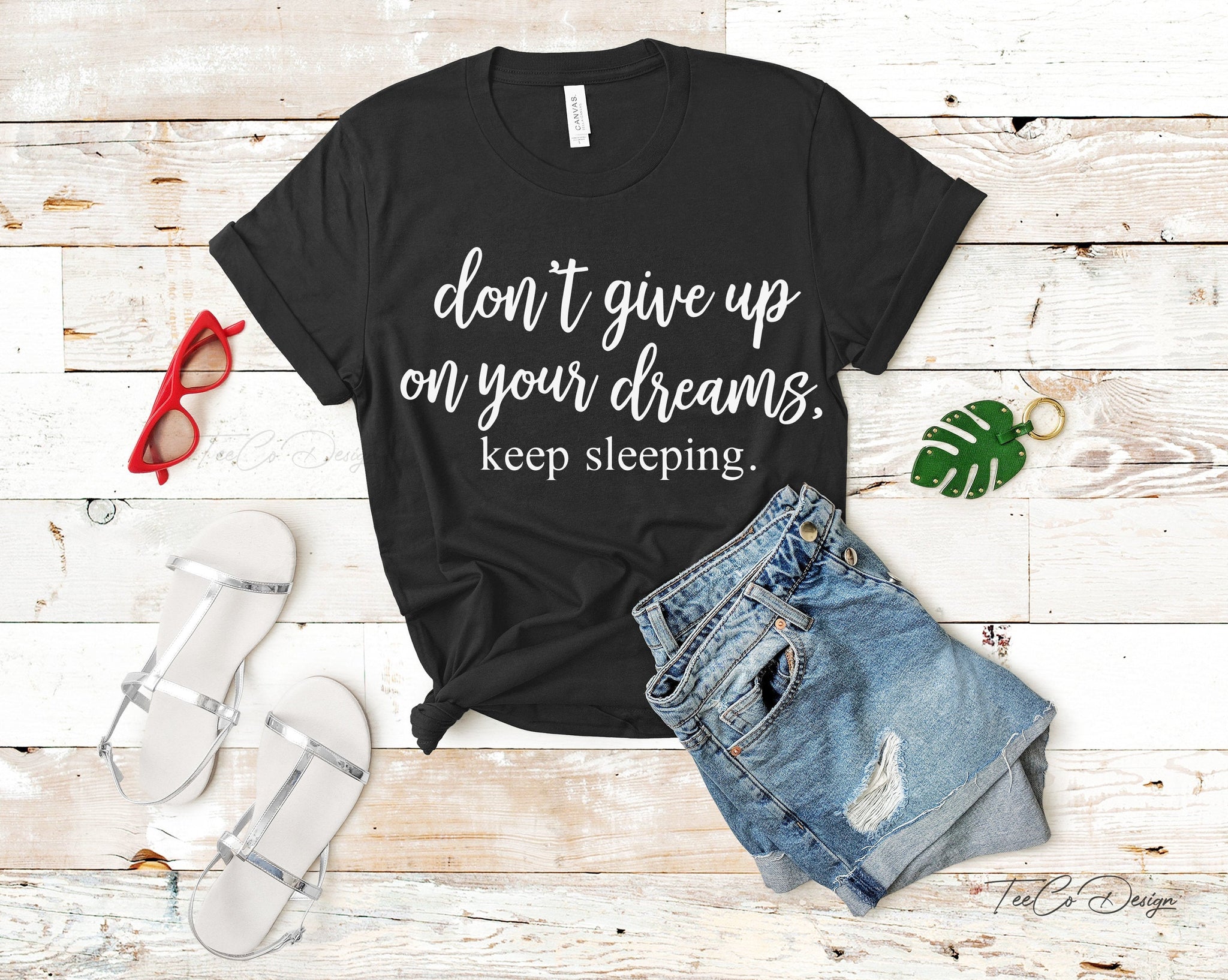 Funny Shirt, Sarcastic Shirt, Funny Tshirts, Funny Shirts, Keep On Dreaming!, Sassy, Funny Tshirt Sayings, Funny Tshirts For Women,k85 - Fastdeliverytees.com