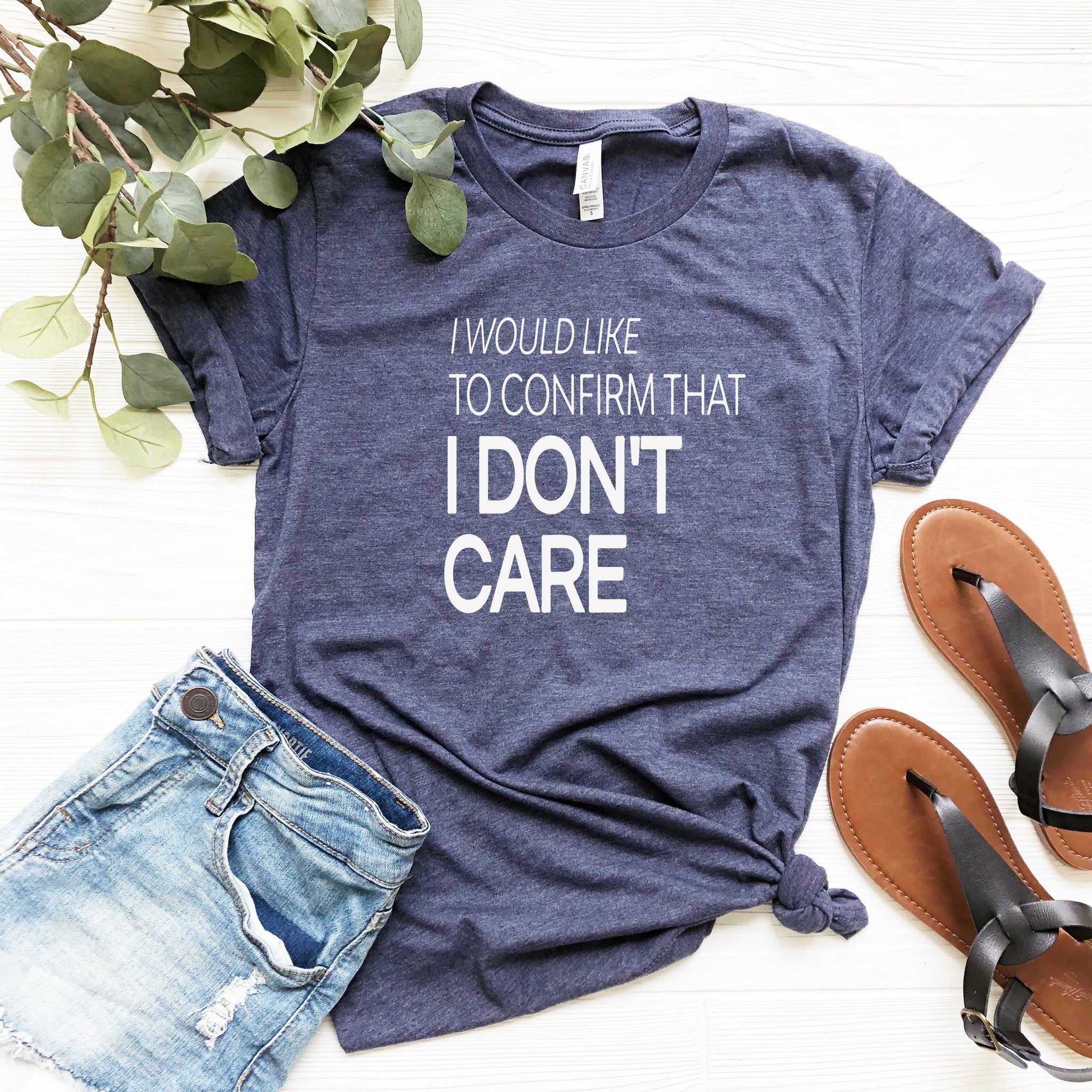 Funny Shirt, Sarcastic Shirt, Funny Tshirts, Funny Shirts, I Dont Care, Sassy, Funny Tshirt Sayings, Funny Tshirts For Women,32 - Fastdeliverytees.com