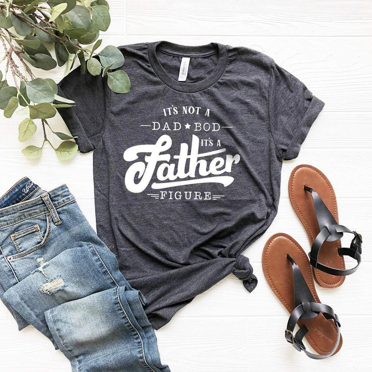 Funny Dad Tshirt, Dad Bod Shirt, Father Shirt Gift, It's Not A Dad Bod It's A Father Figure Shirt, Gift For Daddy, Best Dad Gifts - Fastdeliverytees.com