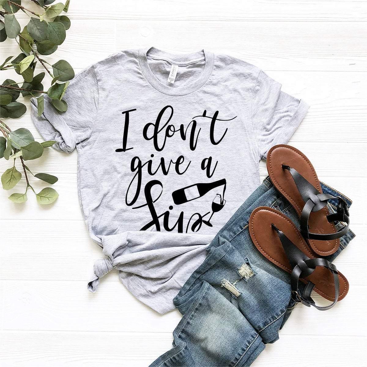 I Don't Give A Sip Shirt, Wine Shirt Model, Wine Lover Shirt, Wine