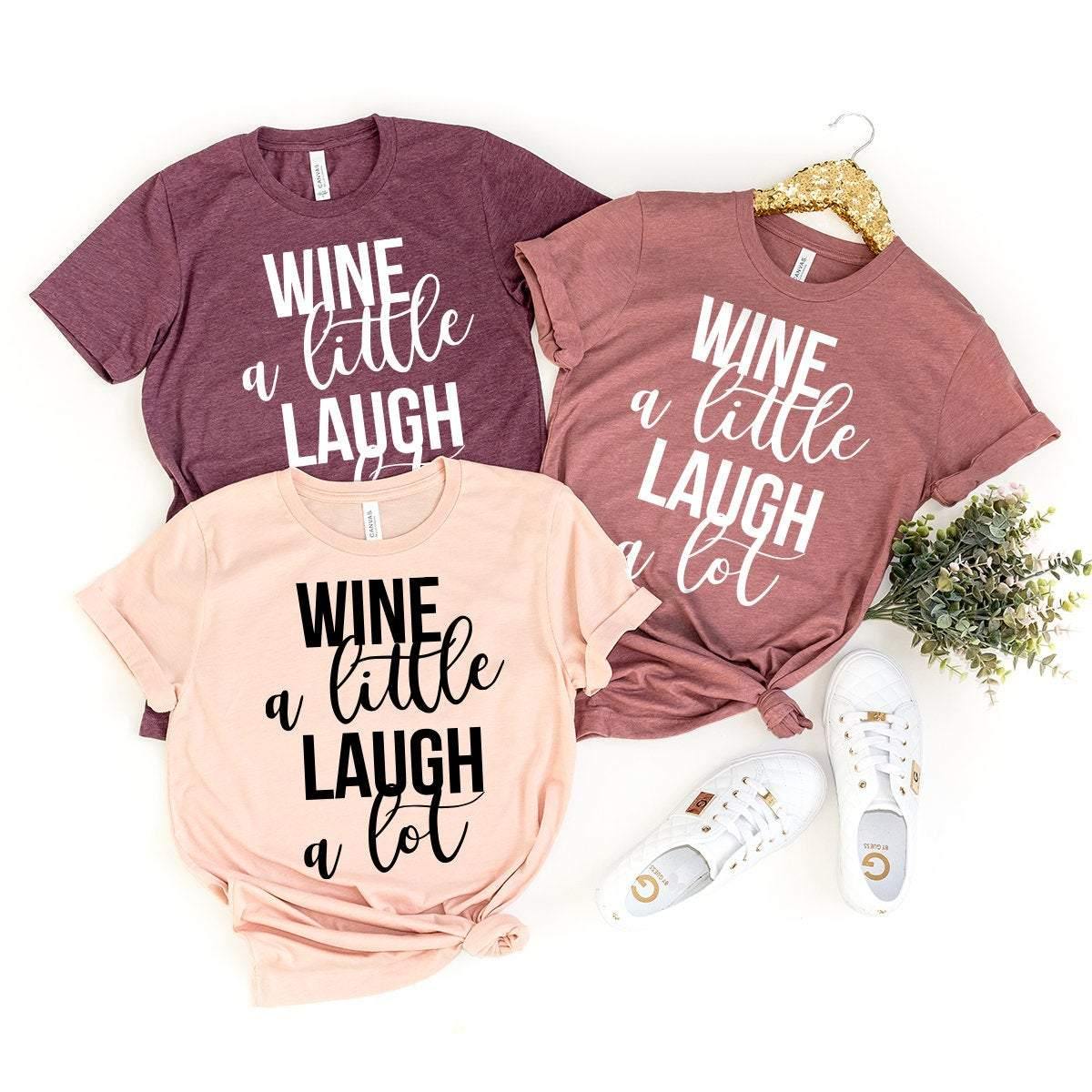 Wine A Little Laugh A Lot  Shirt,Wine Shirt,Wine Lover Shirt,Wine Tee,Funny Wine Shirt,Drinking Shirt,Gift For Wine Lover - Fastdeliverytees.com