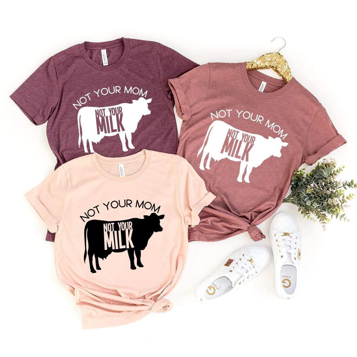 Not Your Mom Not Your Milk Tshirt, Save Animal Shirt, Animal Lover Shirt, Animal Activist Shirt, Animal Liberation T-Shirt, Vegan Shirt - Fastdeliverytees.com