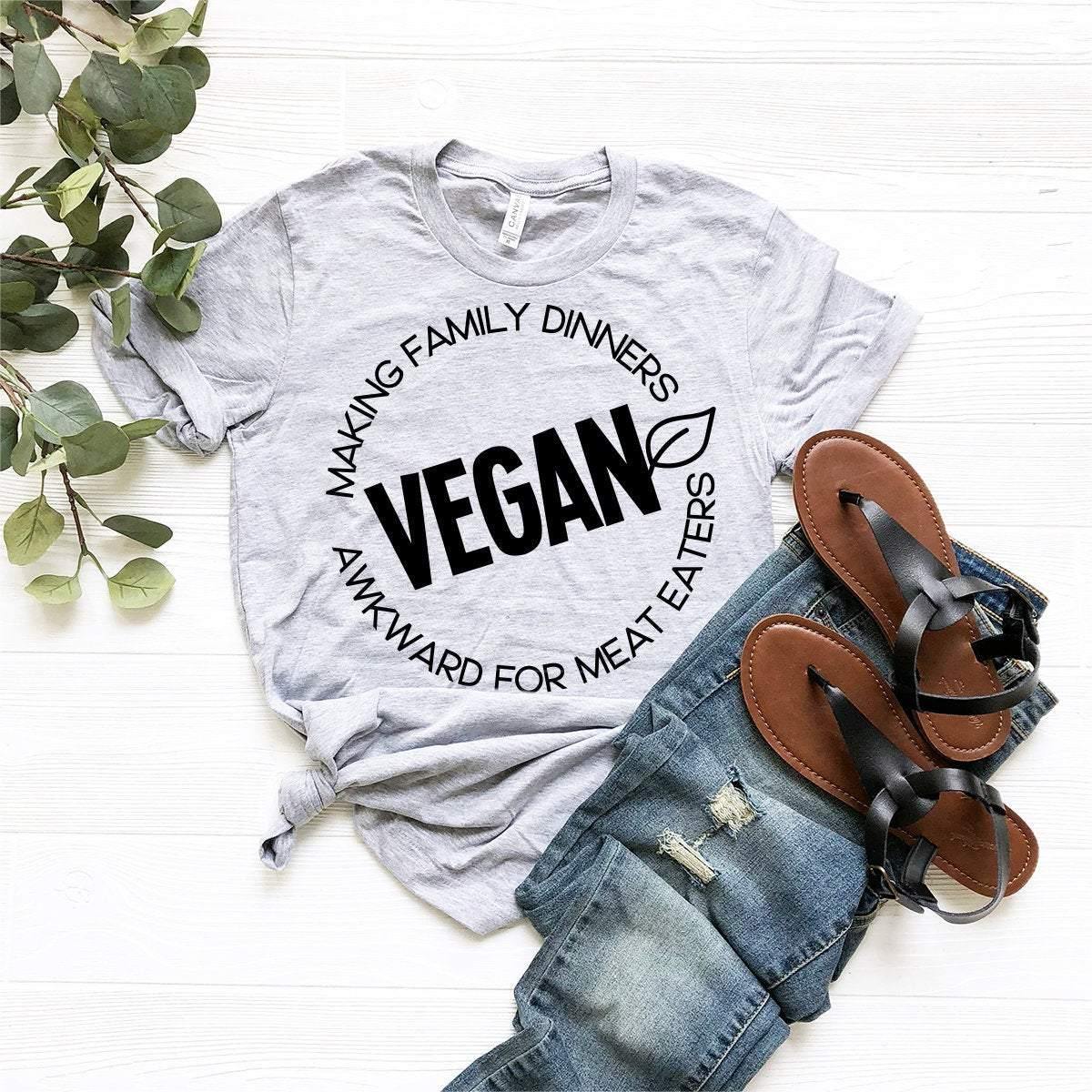 Vegan T-Shirt, Vegan Vibes Shirt, Making Family Dinners Awkward For Meat Eaters Shirt, Vegetarian Tshirt, Animal Activist Shirt, Vegan Gift - Fastdeliverytees.com