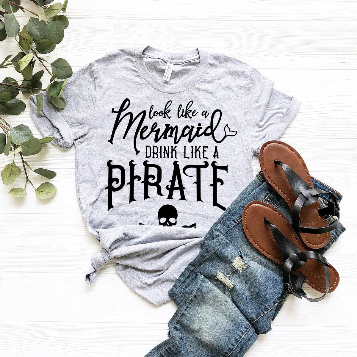 Womens Day Drinking Shirt, Funny Drinking Shirt, Womens Beach Shirt, Funny Cruise Shirt, Look Like A Mermadi Drink Like A Pirate Shirt - Fastdeliverytees.com