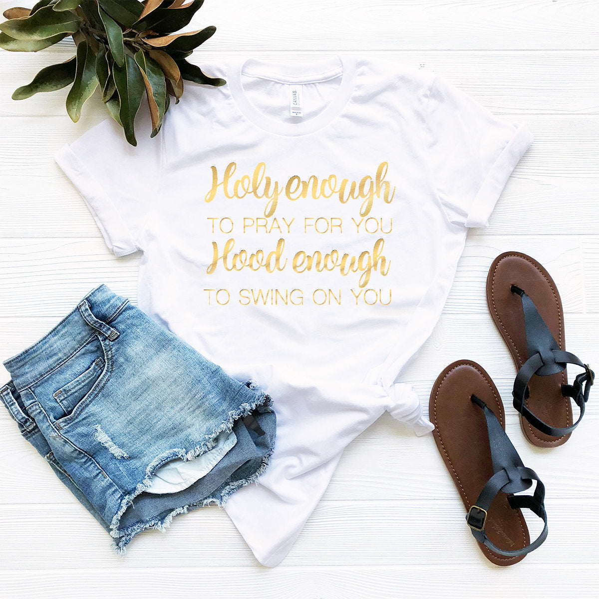 Holy Enough To Pray For You Hood Enough To Swing On You Shirt,Holy Enough To Pray Shirt,Mom Shirt - Fastdeliverytees.com