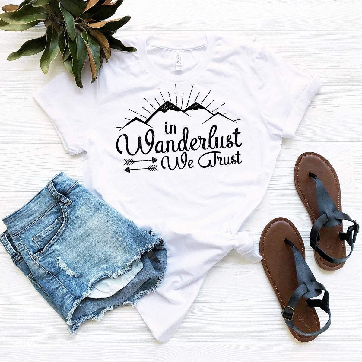 In Wanderlust We Trust Shirt,Camping Shirt,Hiking Shirt,Mountain Shirt,Climbing Shirt - Fastdeliverytees.com