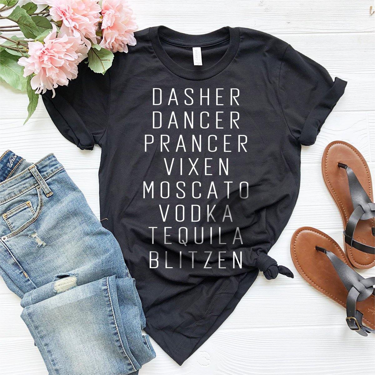 Funny Christmas Shirt, Drinking Christmas T-Shirt, Holiday Party Shirt, Dasher Dancer Prancer Vixen Moscato Vodka Tequila Blitzen Shirt, - Fastdeliverytees.com