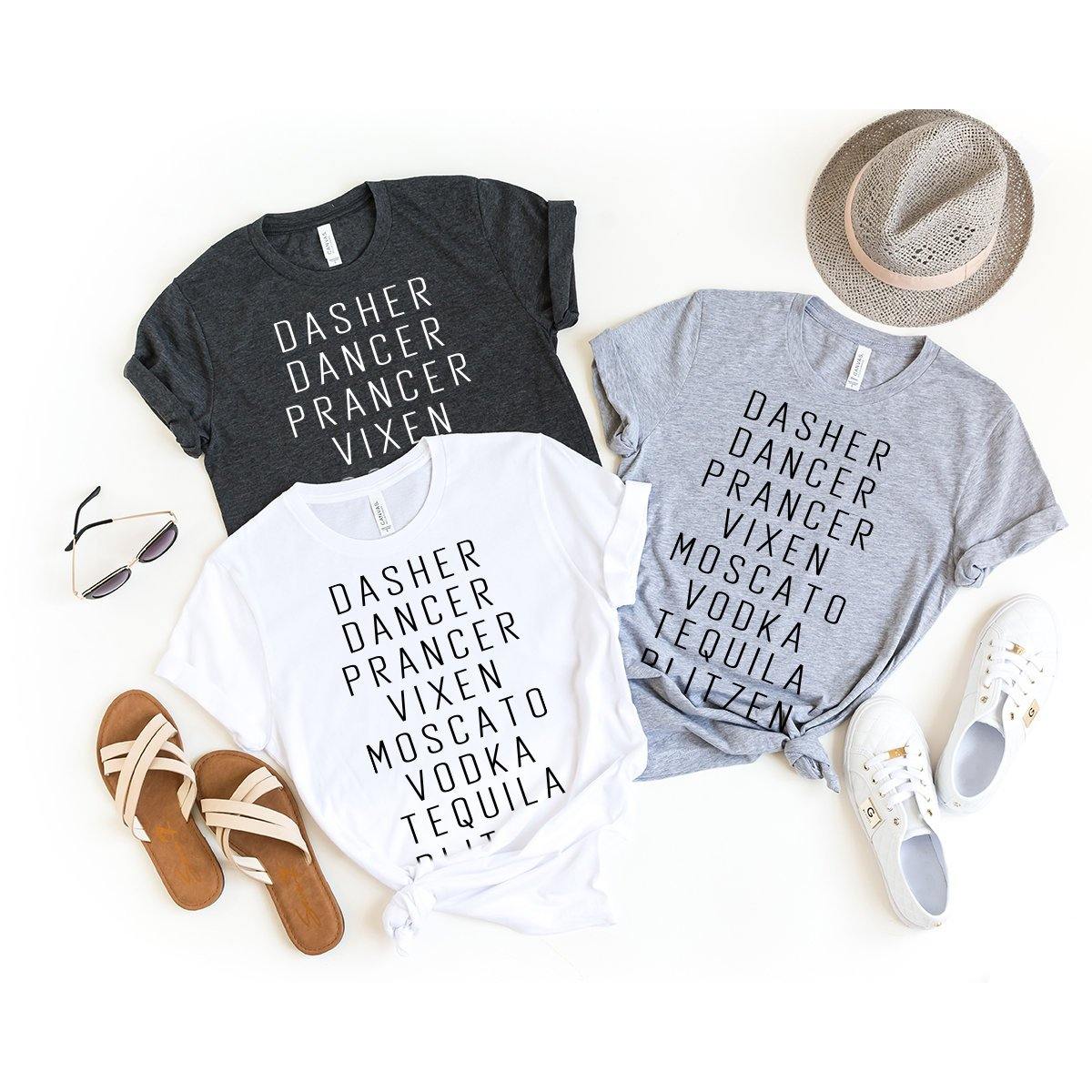 Funny Christmas Shirt, Drinking Christmas T-Shirt, Holiday Party Shirt, Dasher Dancer Prancer Vixen Moscato Vodka Tequila Blitzen Shirt, - Fastdeliverytees.com