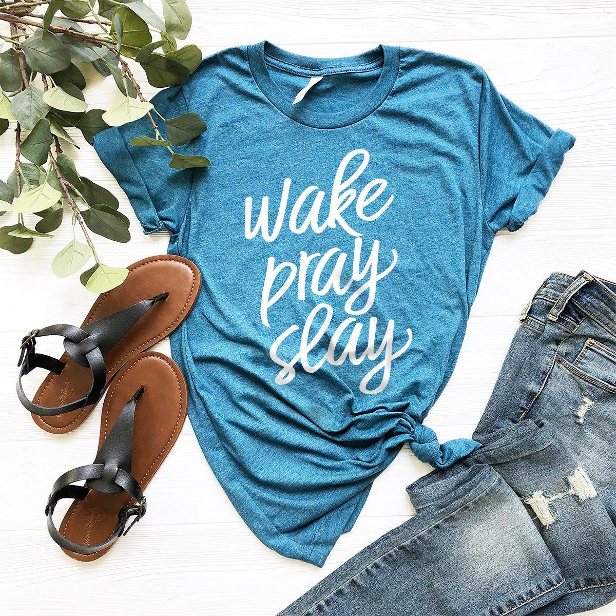 Wake Pray Slay T-Shirt, Christian Shirt, Christian Apparel, Faith Shirt, Inspirational Shirt, Spiritual Shirt, Religious Shirt - Fastdeliverytees.com
