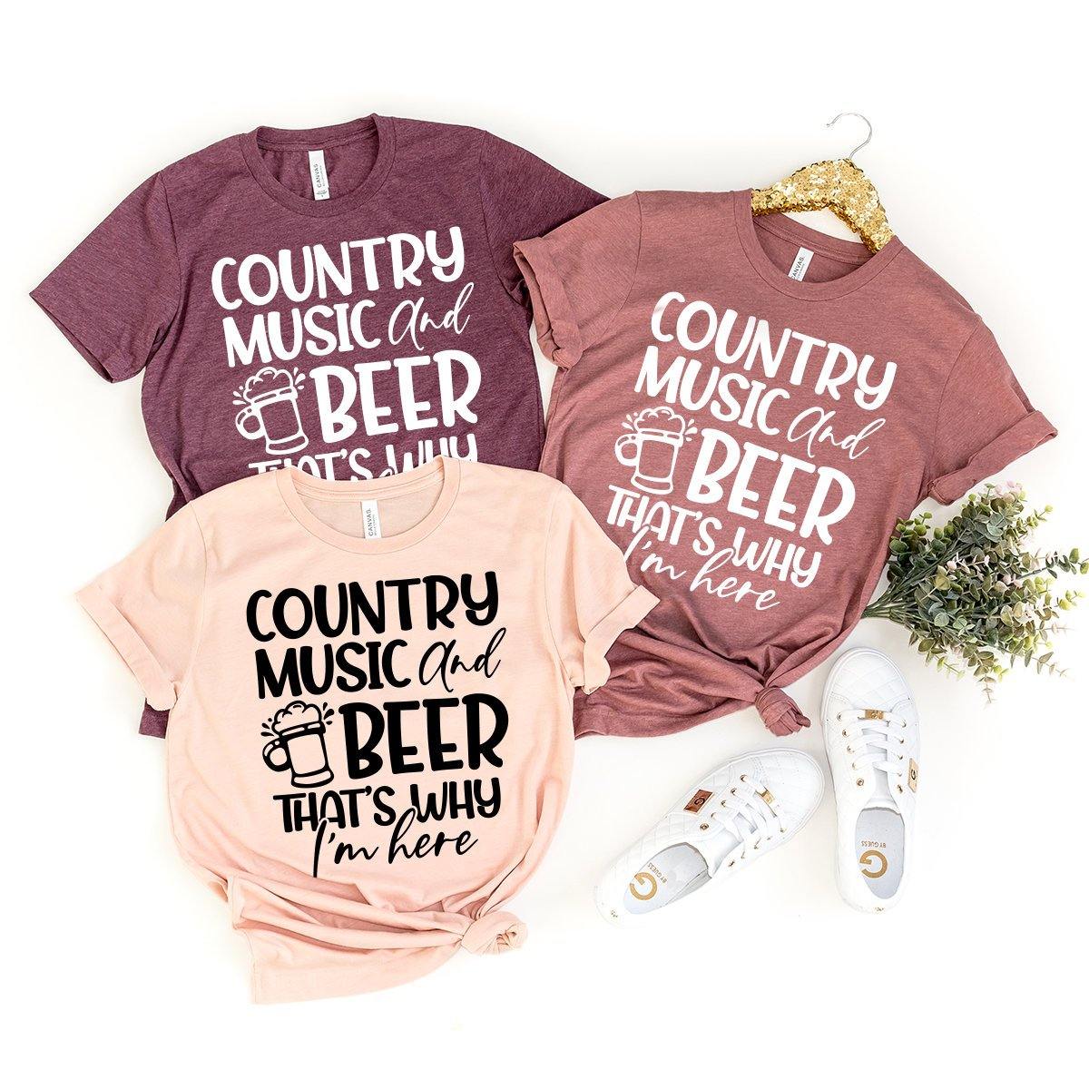 Country Music Festival Shirt, Country Music And Beer That's Why I Am Hear Shirt, Country Girl Shirt, Country Women Shirt, Southern Life Tee - Fastdeliverytees.com