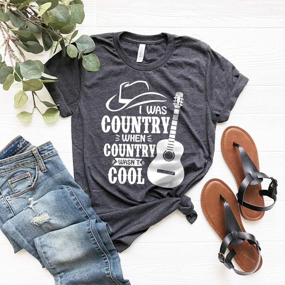 Country Lover Shirt, Country Music Shirt, I Was Country When Country Wasn't Cool , Country Girl Shirt, Cowgirl T-Shirt, Barbara Mandrell Tee - Fastdeliverytees.com