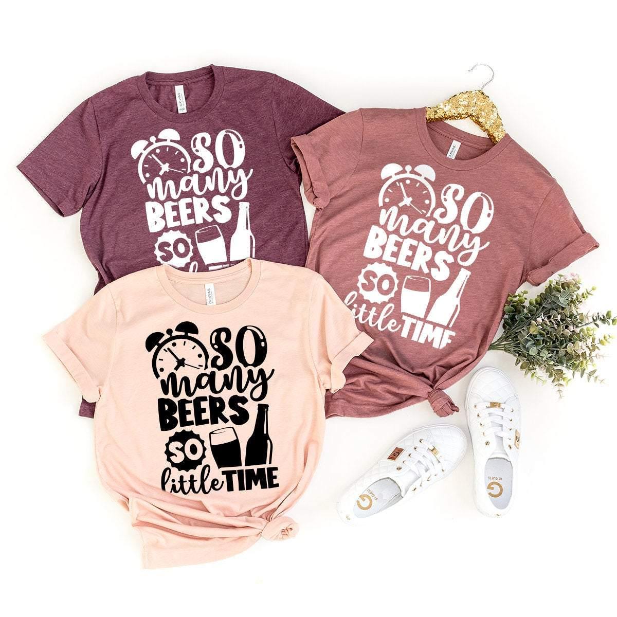 Beer Fanatic T-Shirt, Beer Lover Gift, Funny Drinking Shirt, So Many Beers So Little Time Shirt, Beer Party Tshirt, Alcoholic Shirt - Fastdeliverytees.com