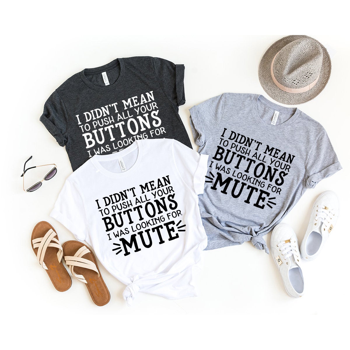 Sassy Quotes Shirt, Funny Adult Shirt, Humor T-Shirt, Funny Sarcastic Shirt, I Didn't Mean To Push All Buttons I Was Looking For Mute Shirt - Fastdeliverytees.com