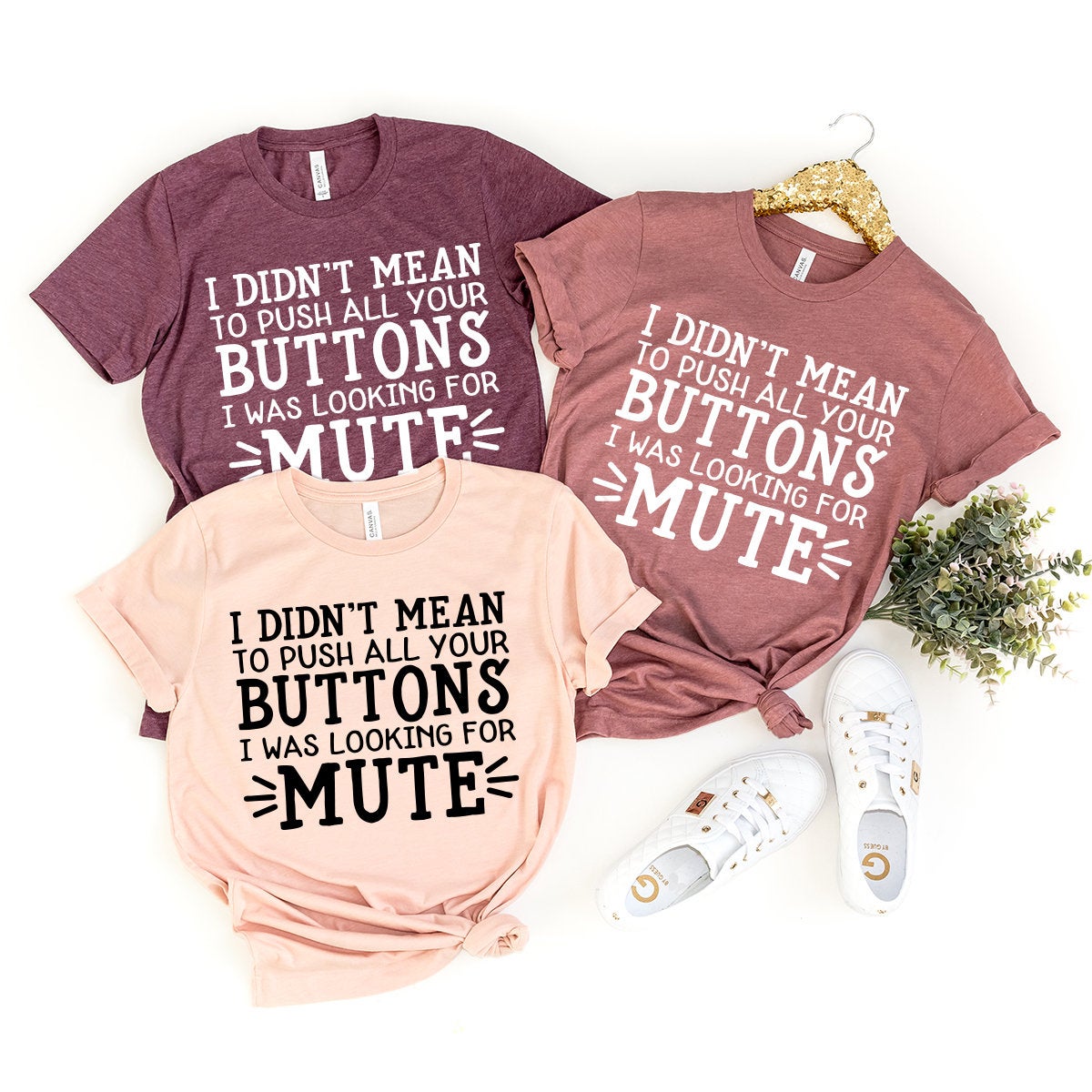 Sassy Quotes Shirt, Funny Adult Shirt, Humor T-Shirt, Funny Sarcastic Shirt, I Didn't Mean To Push All Buttons I Was Looking For Mute Shirt - Fastdeliverytees.com