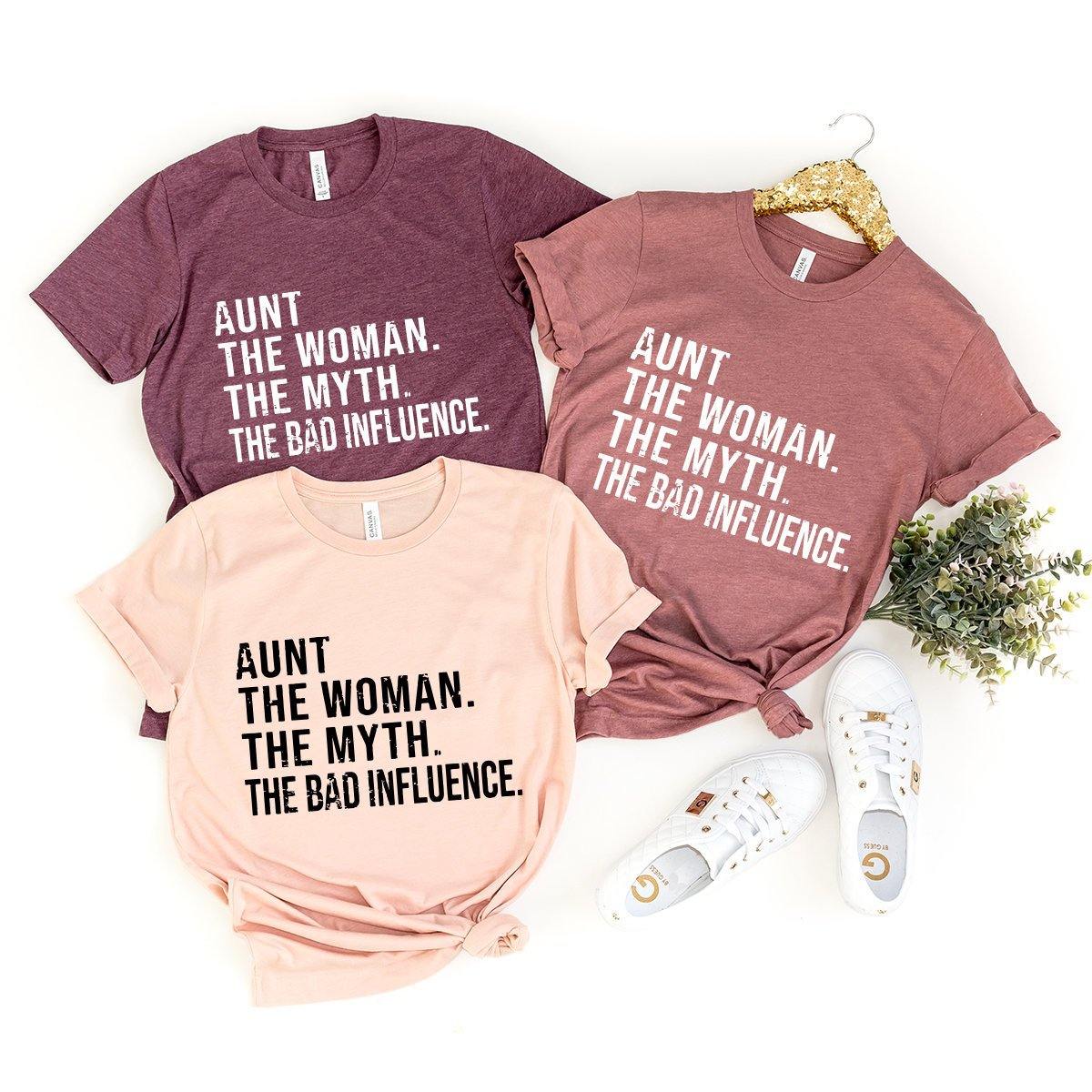 Funny Aunt T-Shirt, Aunt T shirt, Best Aunt Ever Tee, Auntie Tee, Aunt Gift, Gift For Aunt, Aunt The Women The Myth The Bad Influence Shirt - Fastdeliverytees.com