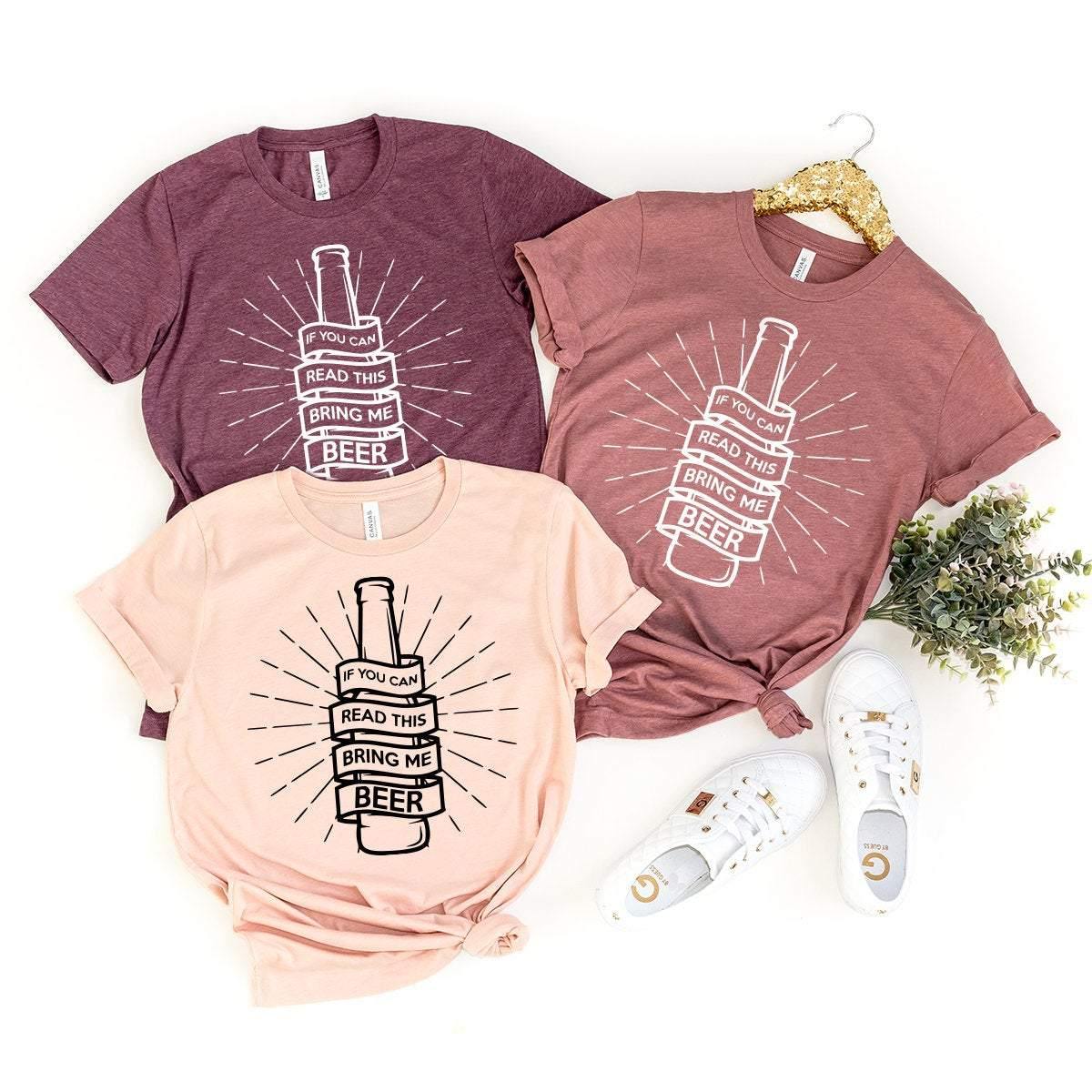 Beer T-Shirt, Beer Lover Gift, Drink Beer Shirt, Drinking Beer Tee, Funny Beer Shirt, If You Can Read This Bring Me Beer Tee, Drinking Shirt - Fastdeliverytees.com