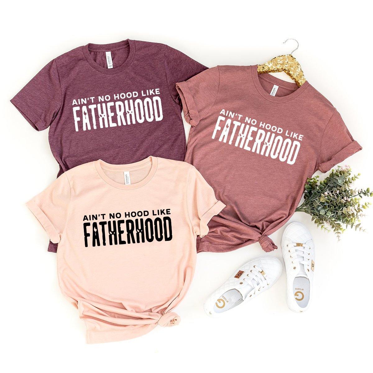 Fatherhood Shirt, Funny Dad Tee, Dad Birthday Shirt, Dad Shirt, Dad T-Shirt, Dad Gift, Father Tshirt, Ain't No Hood Like Fatherhood Shirt - Fastdeliverytees.com
