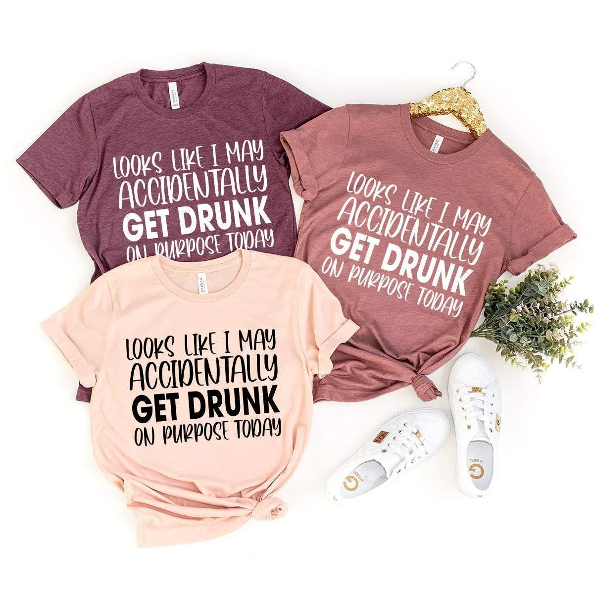 Funny Drinking Shirt, Day Drinking Shirt, Drinking Party Shirt, Get Drunk On Today Tee, Drunk Shirt, Alcoholic T-Shirt, Girls Weekend Shirt - Fastdeliverytees.com